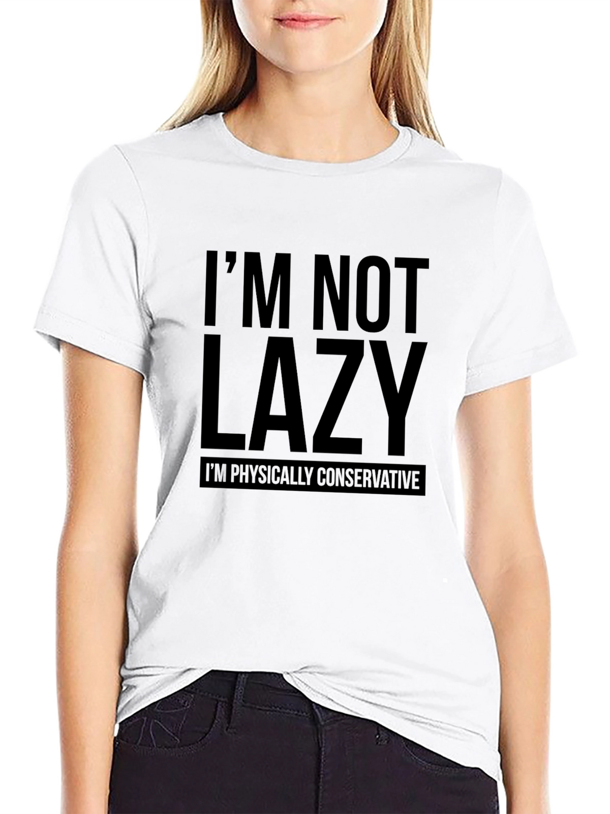 Funny Im Not Lazy T-Shirt: Physically Conservative Slogan Tee