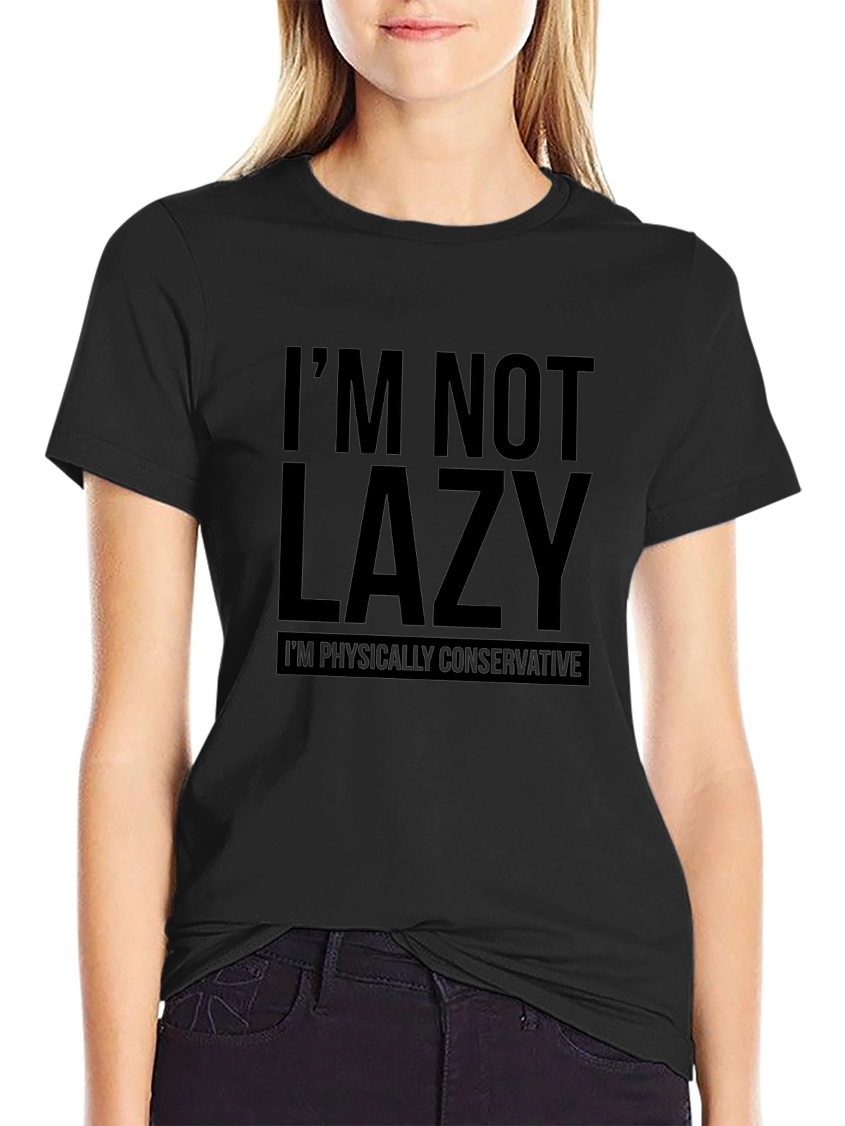 Funny Im Not Lazy T-Shirt: Physically Conservative Slogan Tee