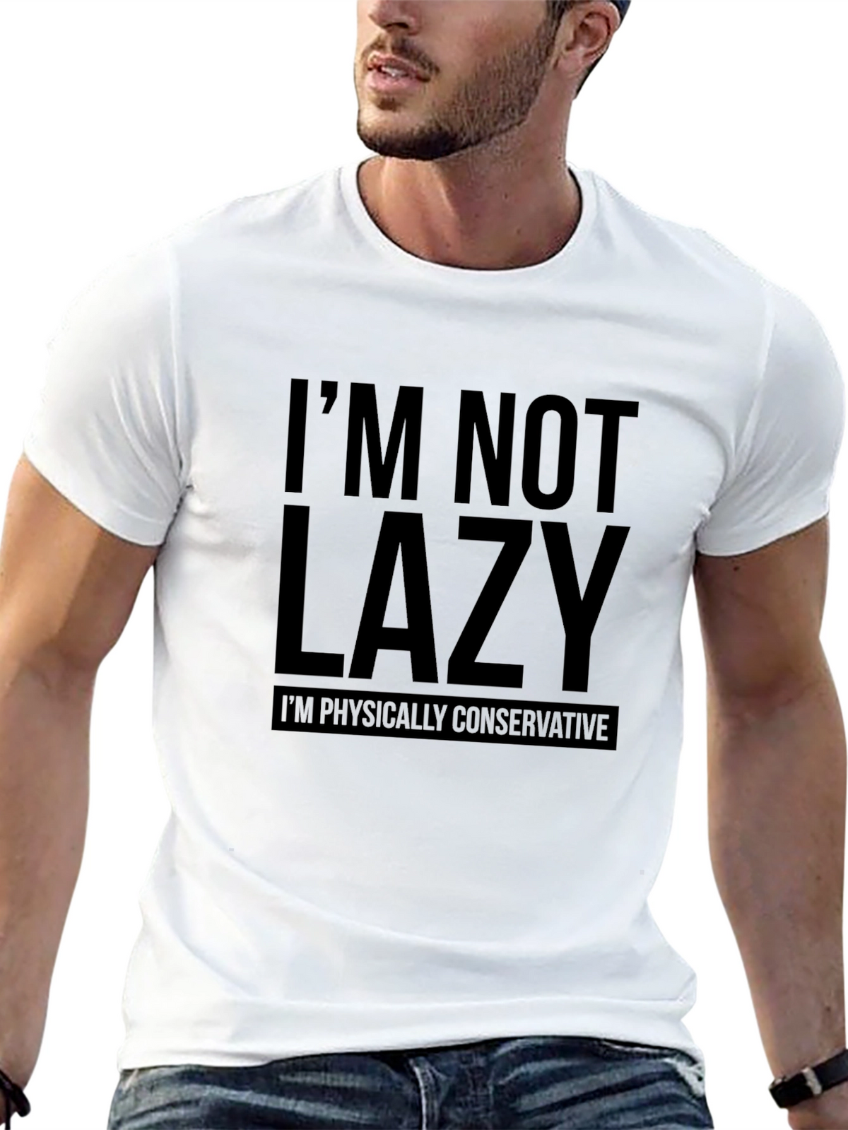 Funny Im Not Lazy T-Shirt: Physically Conservative Slogan Tee