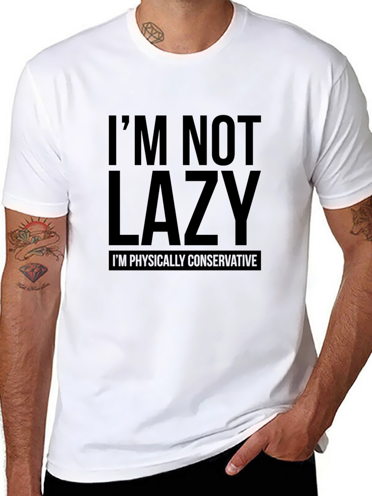 Funny Im Not Lazy T-Shirt: Physically Conservative Slogan Tee