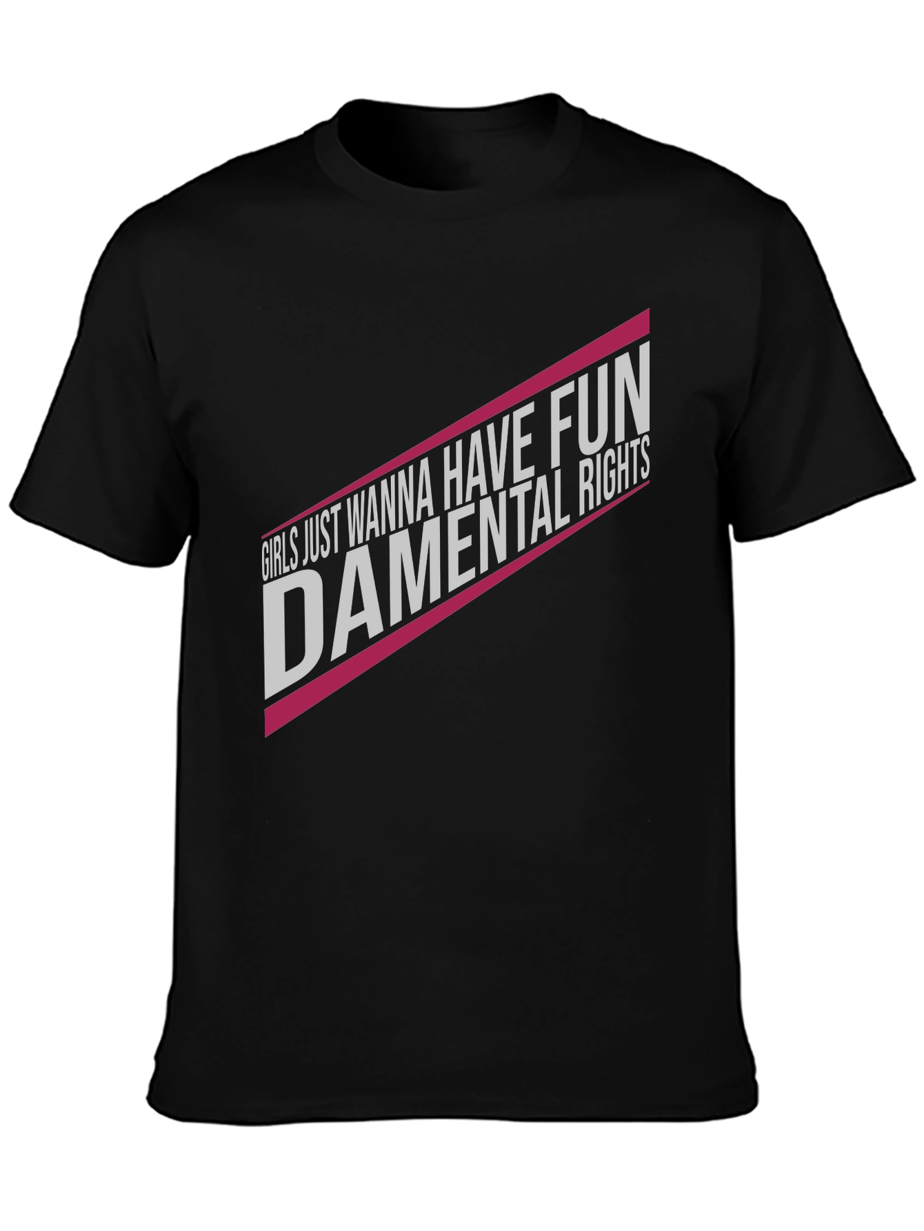 Feminist T-Shirt - Girls Just Wanna Have Fun-damental Rights