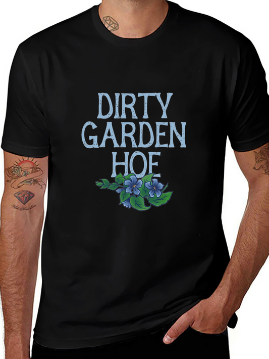 Dirty Garden Hoe Graphic T-Shirt