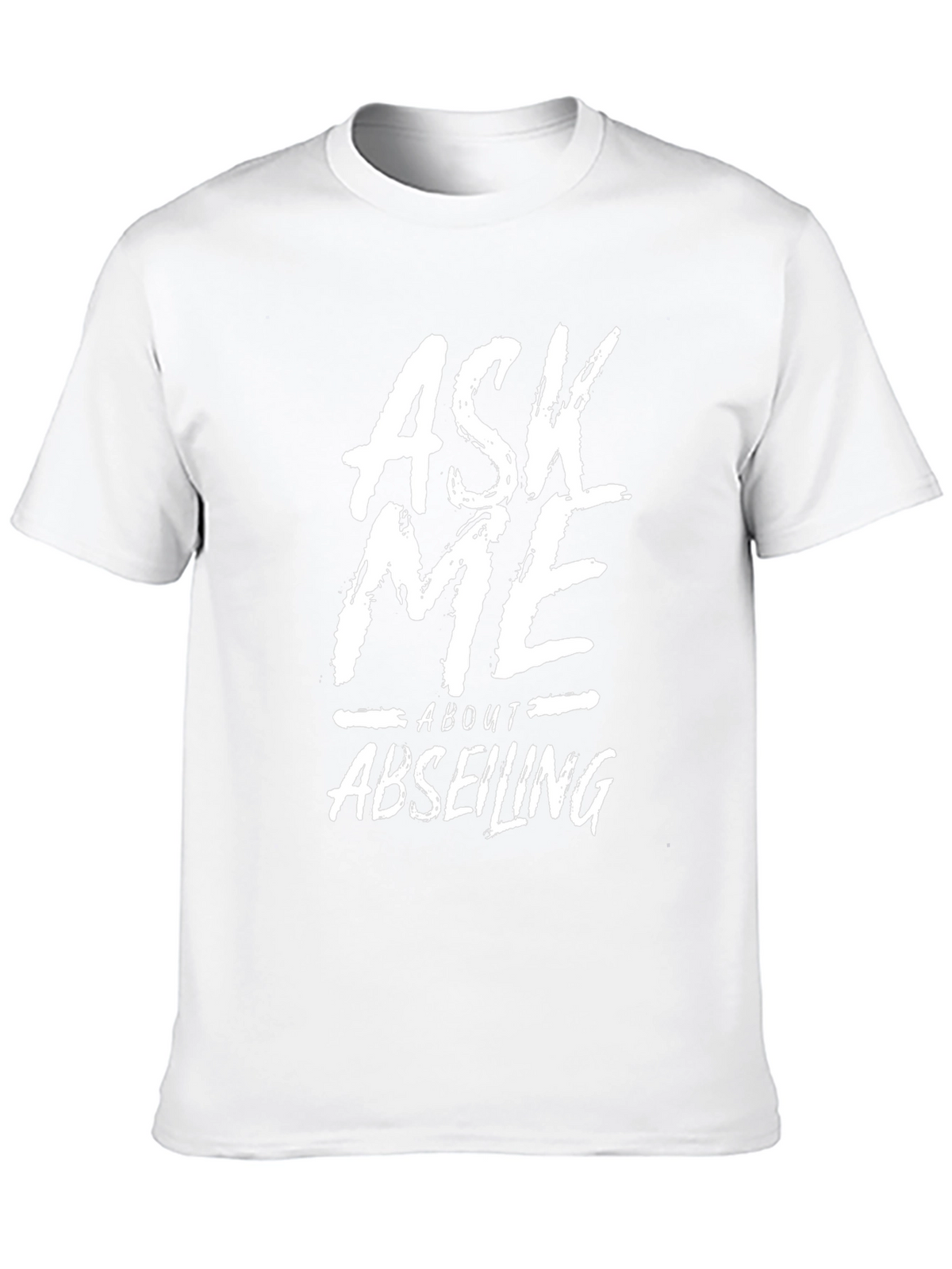 Ask Me About Abseiling Graphic Tee