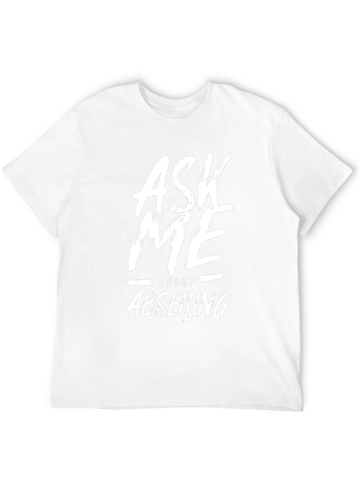 Ask Me About Abseiling Graphic Tee