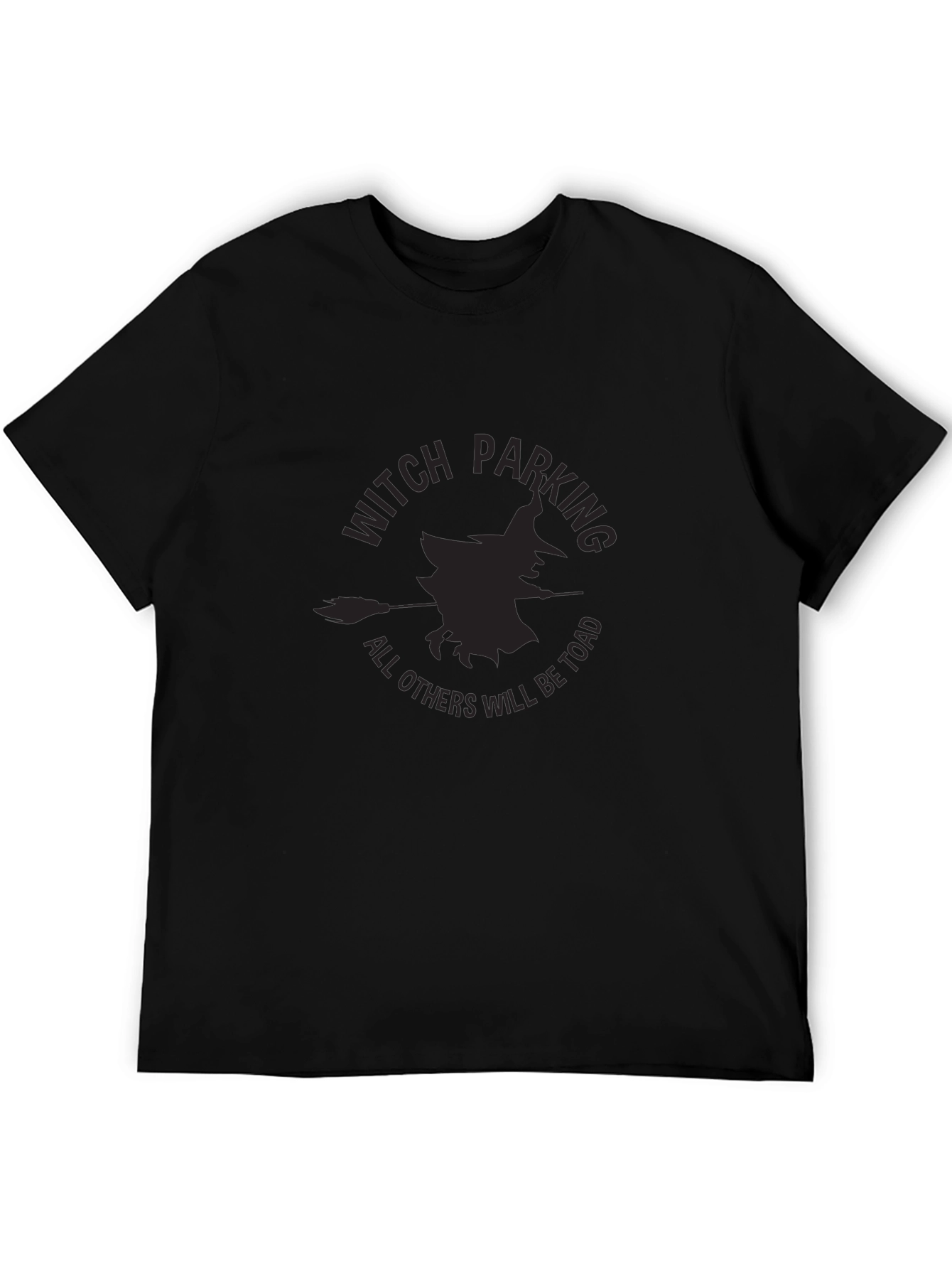 Witch Parking T-Shirt - All Others Will Be Toad!