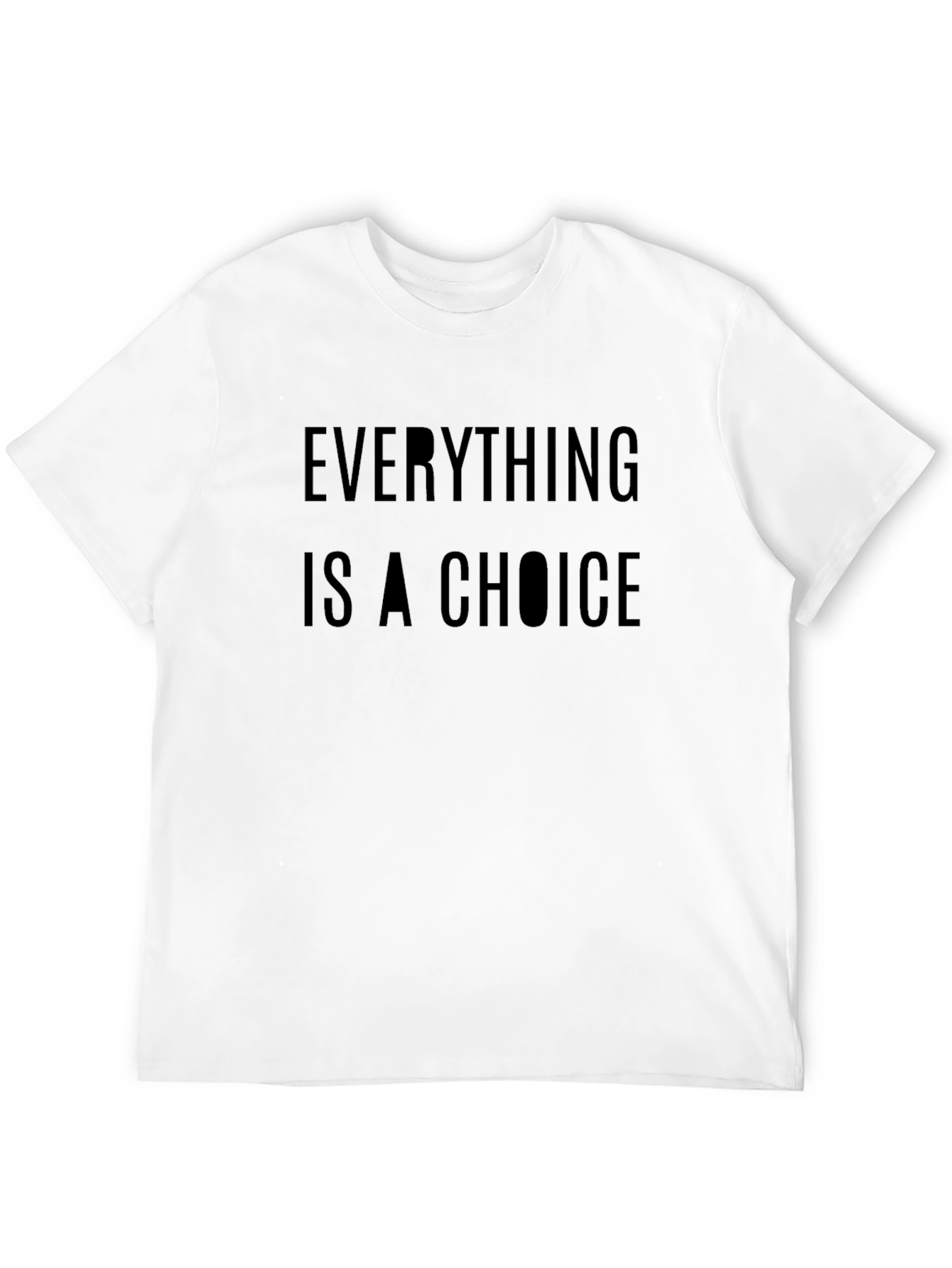 Everything Is A Choice Black T-Shirt