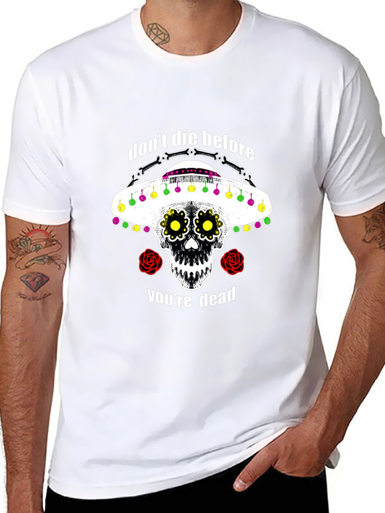 Dont Die Before Youre Dead Sugar Skull T-Shirt