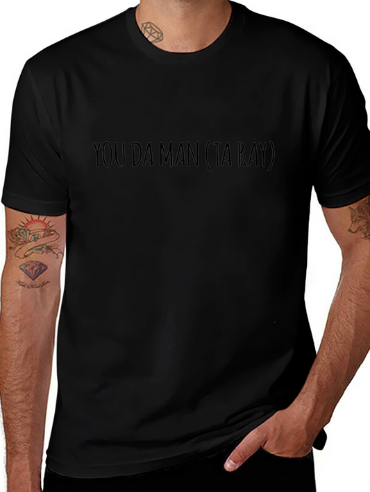 You Da Man (Ta Ray) Black T-Shirt