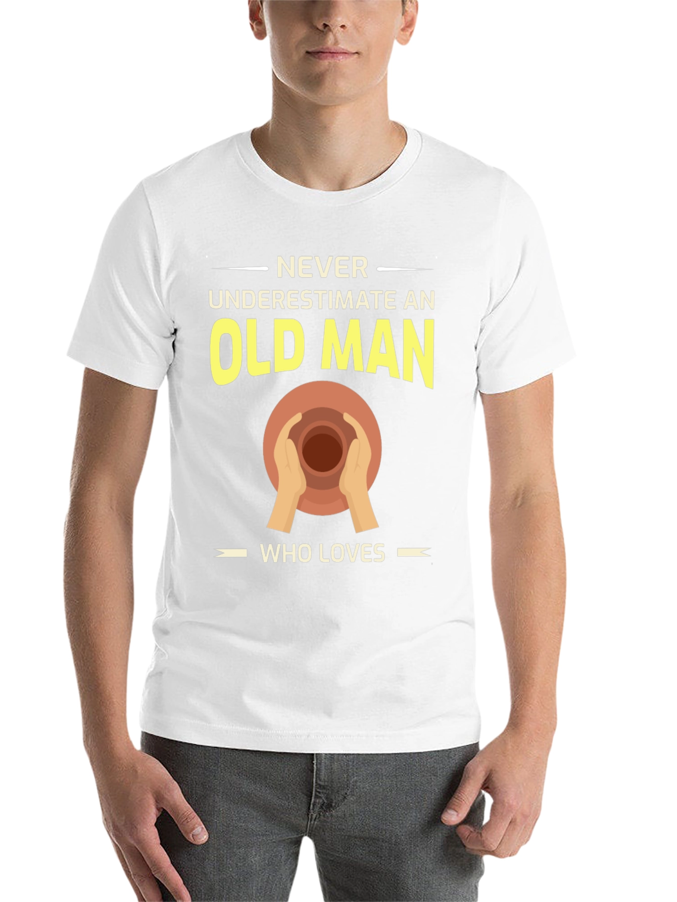 Pottery Old Man T-Shirt - Never Underestimate Love