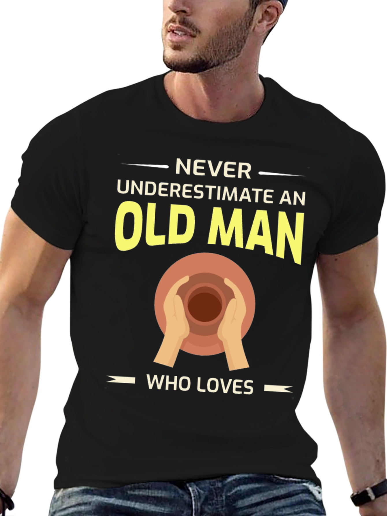 Pottery Old Man T-Shirt - Never Underestimate Love
