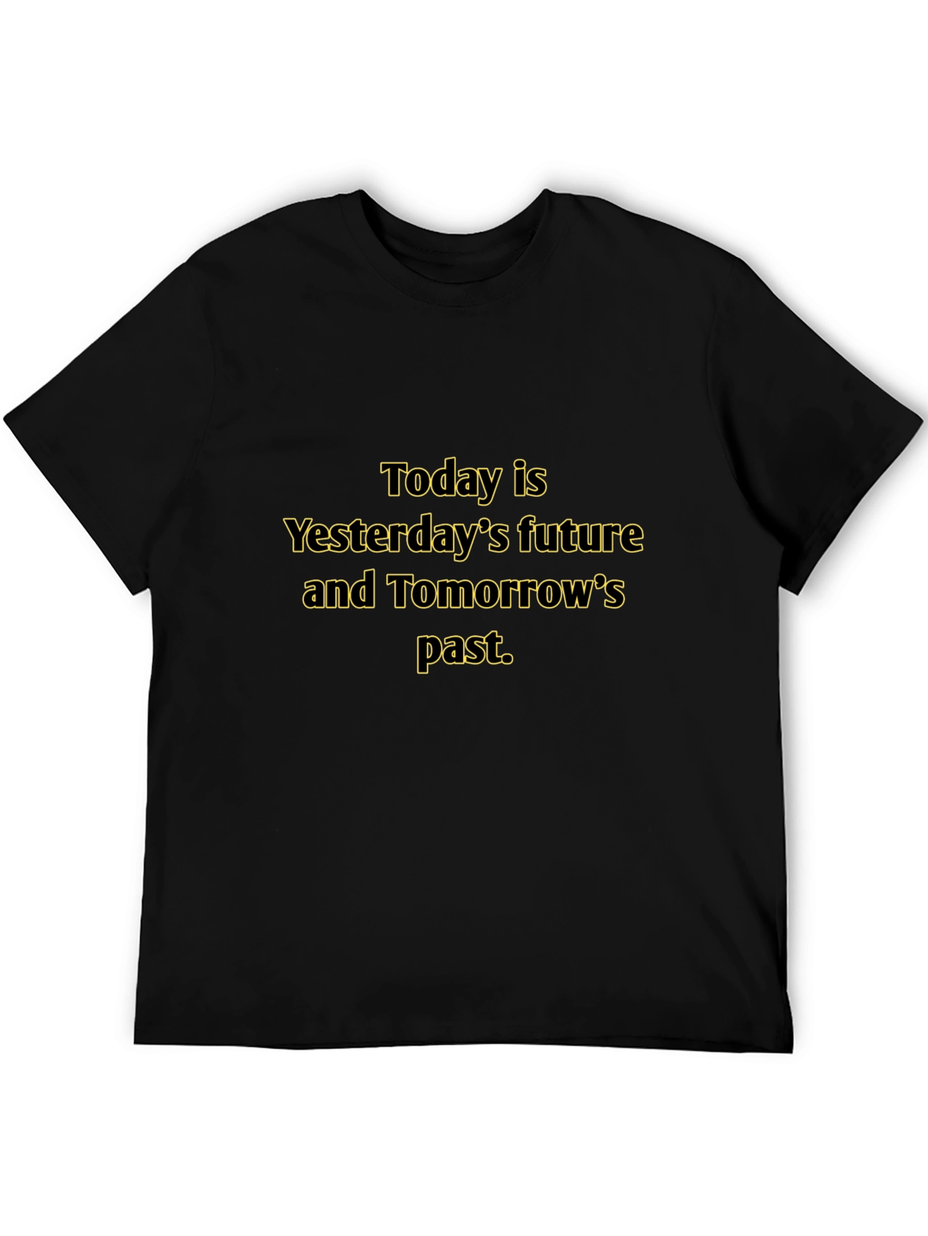 Today is Yesterdays Future T-Shirt