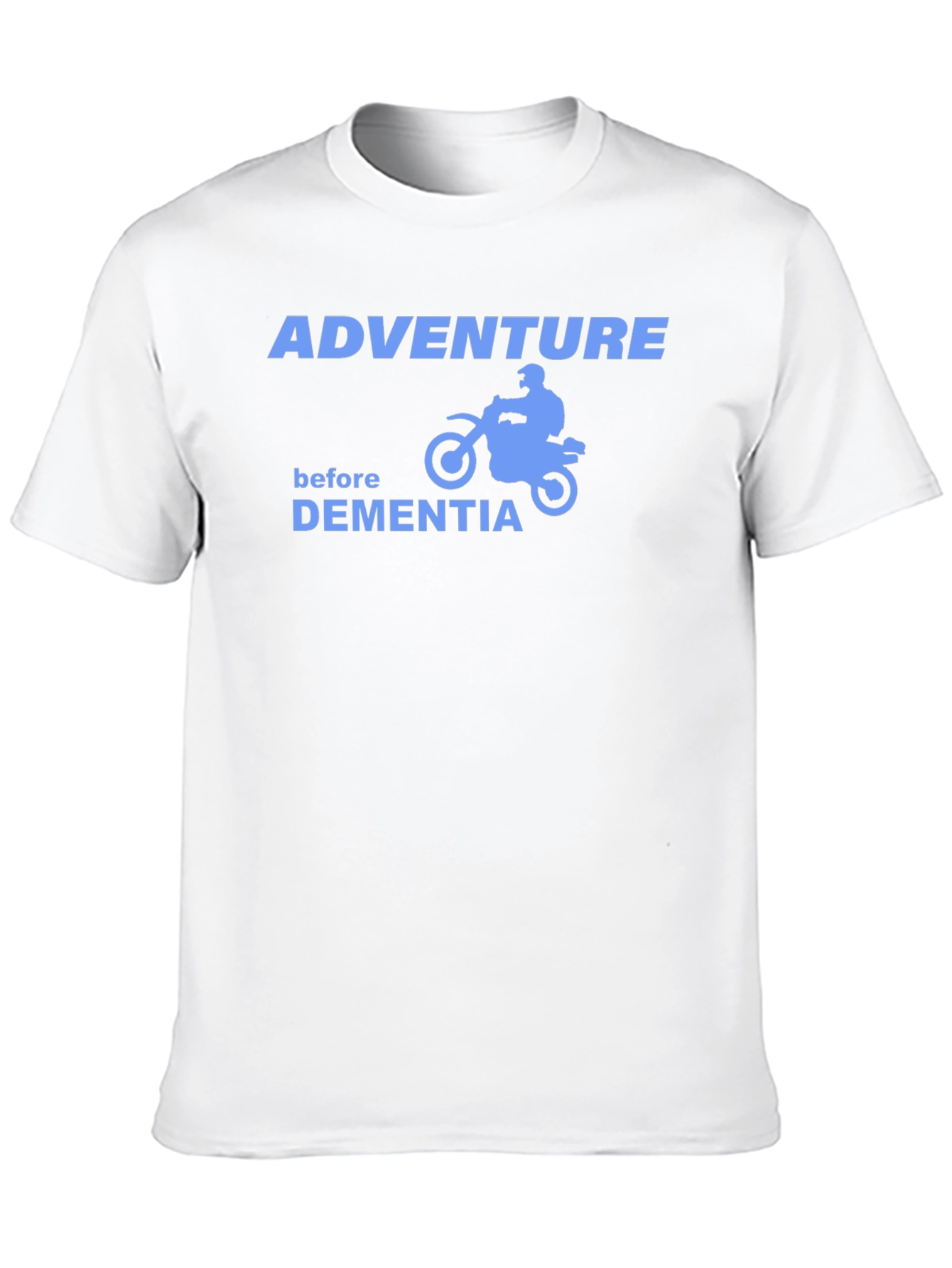 Adventure Before Dementia T-Shirt