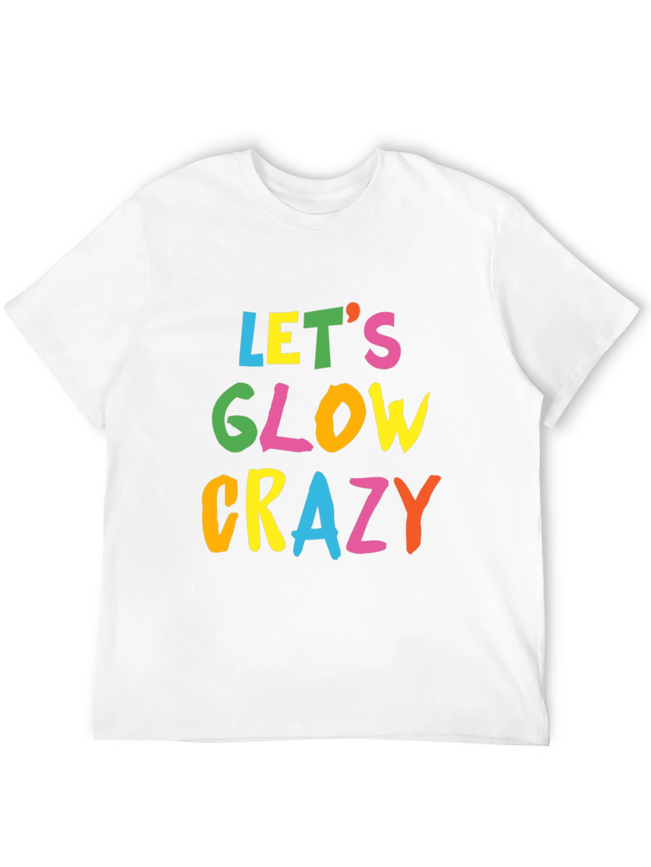 Lets Glow Crazy Black T-Shirt