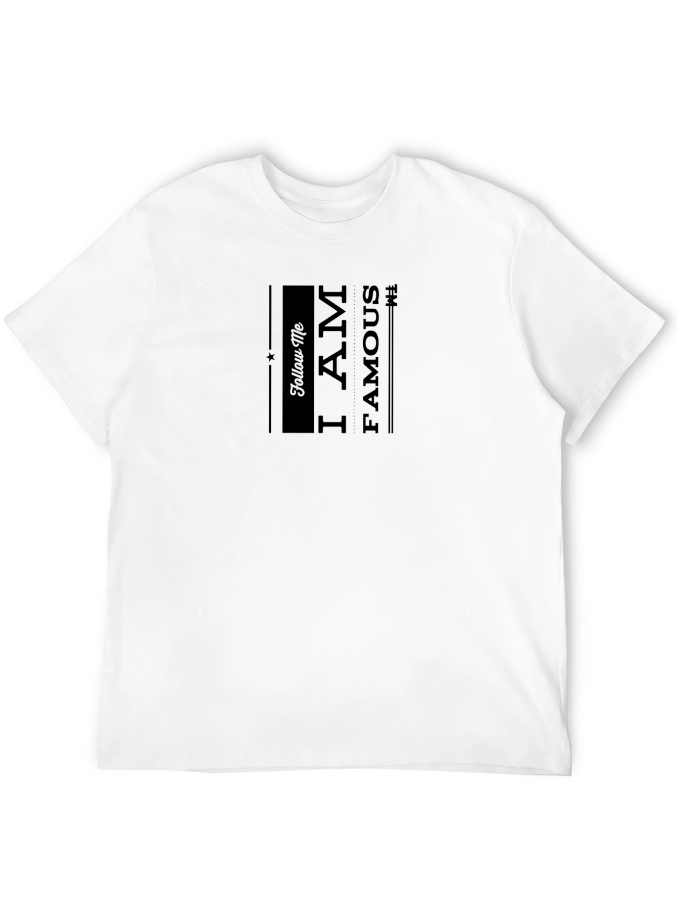 I am Famous Black Graphic T-Shirt
