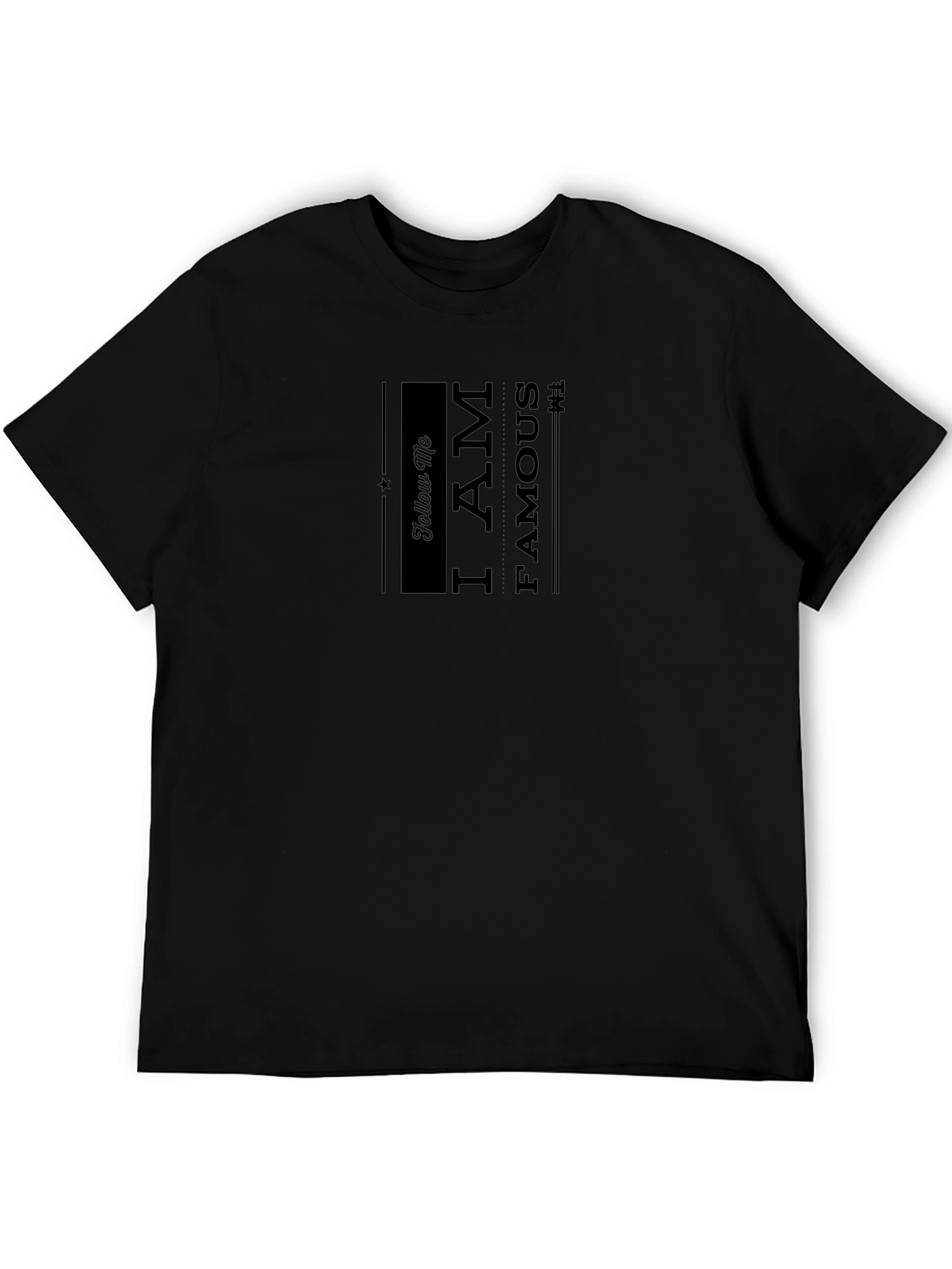 I am Famous Black Graphic T-Shirt