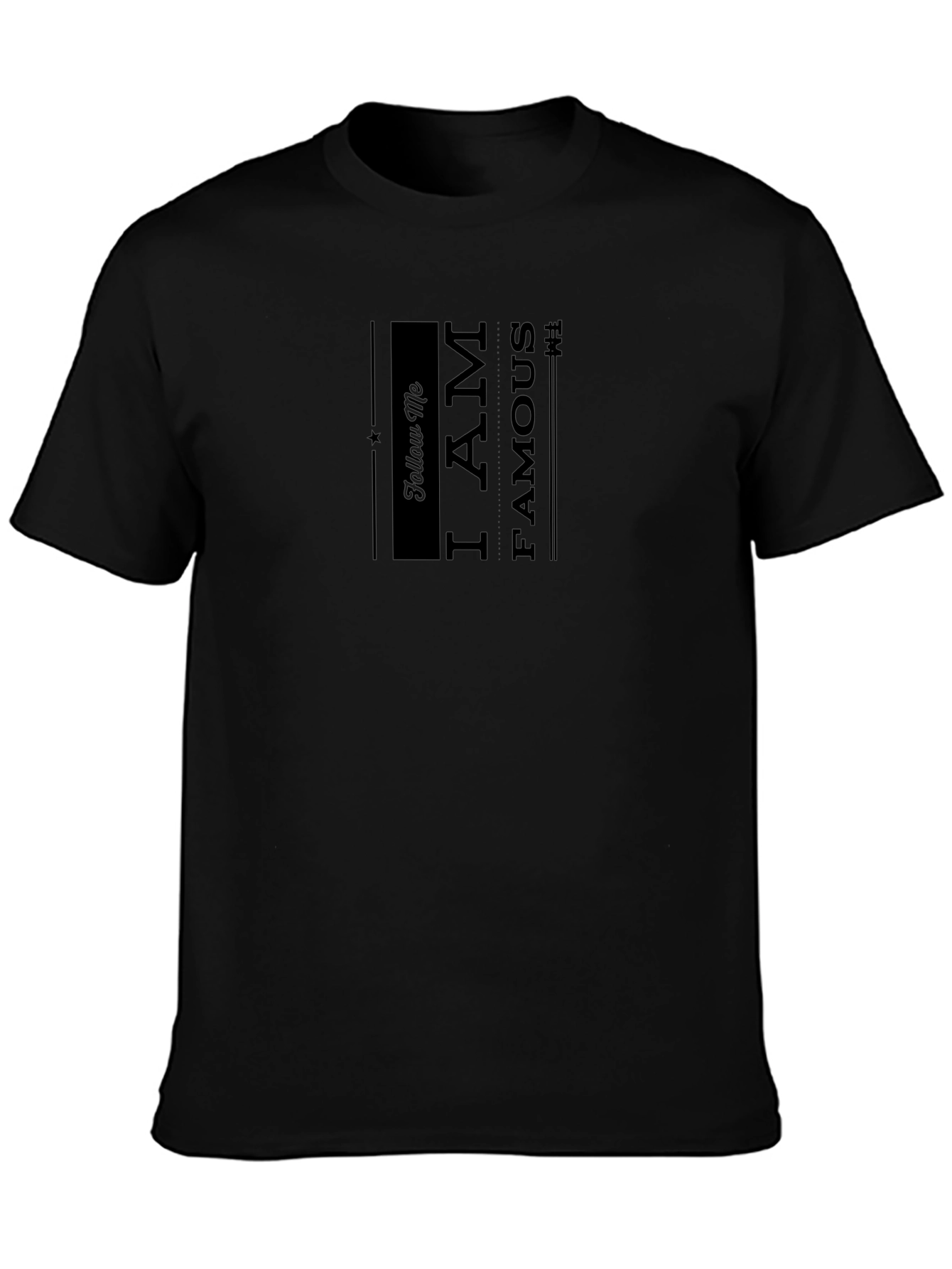I am Famous Black Graphic T-Shirt