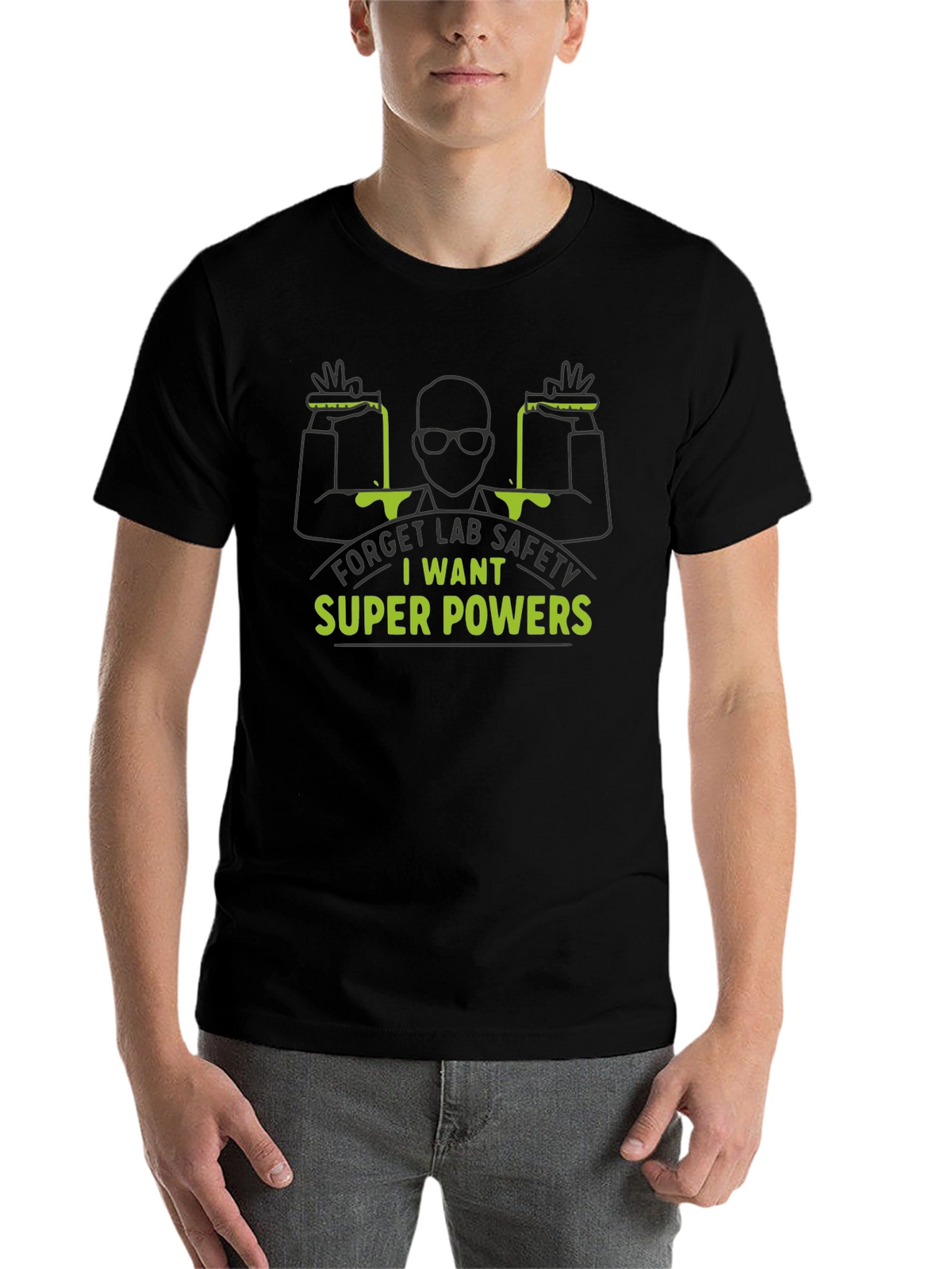 Super Powers T-Shirt - Lab Safety Slogan Tee