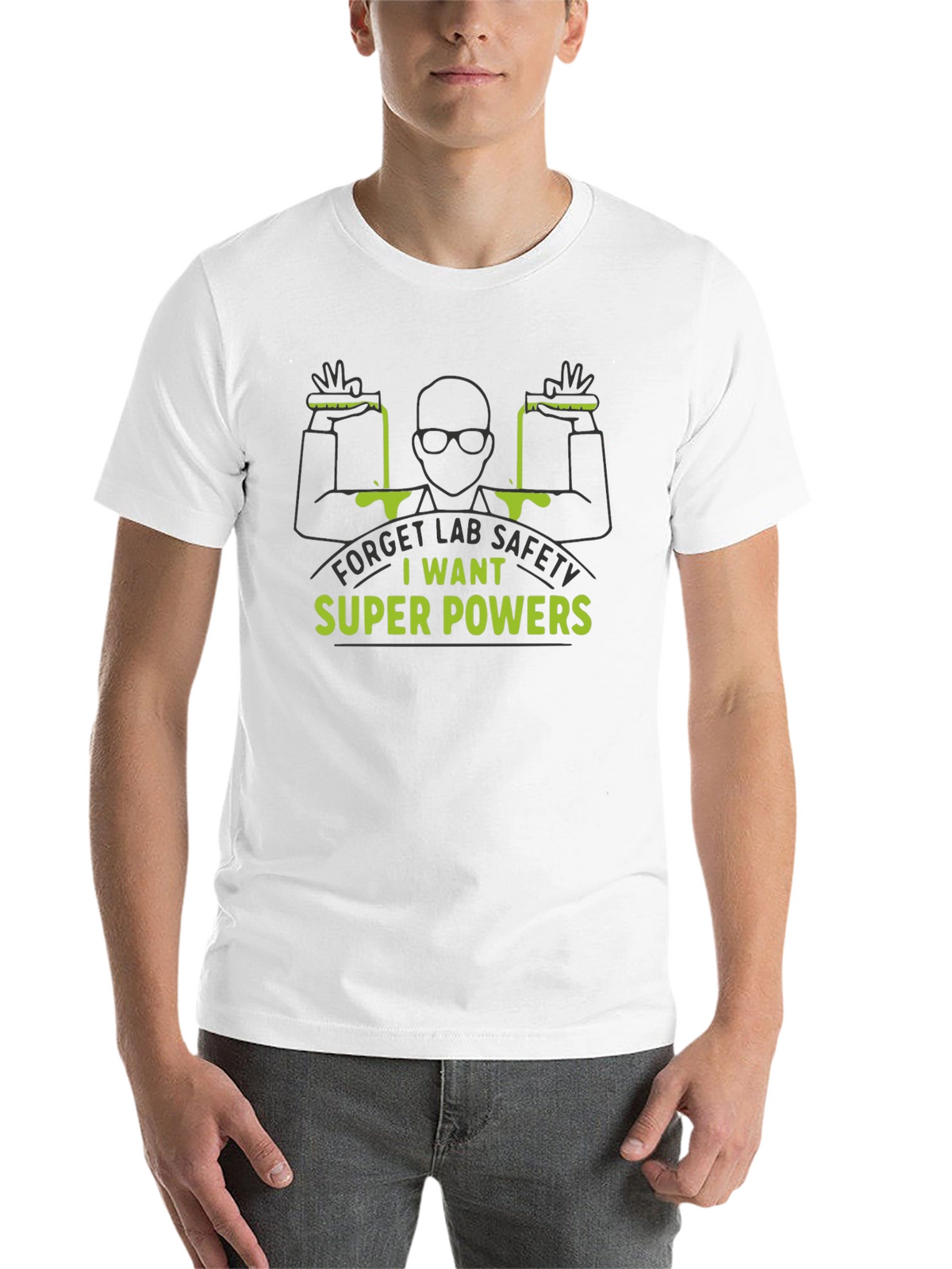 Super Powers T-Shirt - Lab Safety Slogan Tee