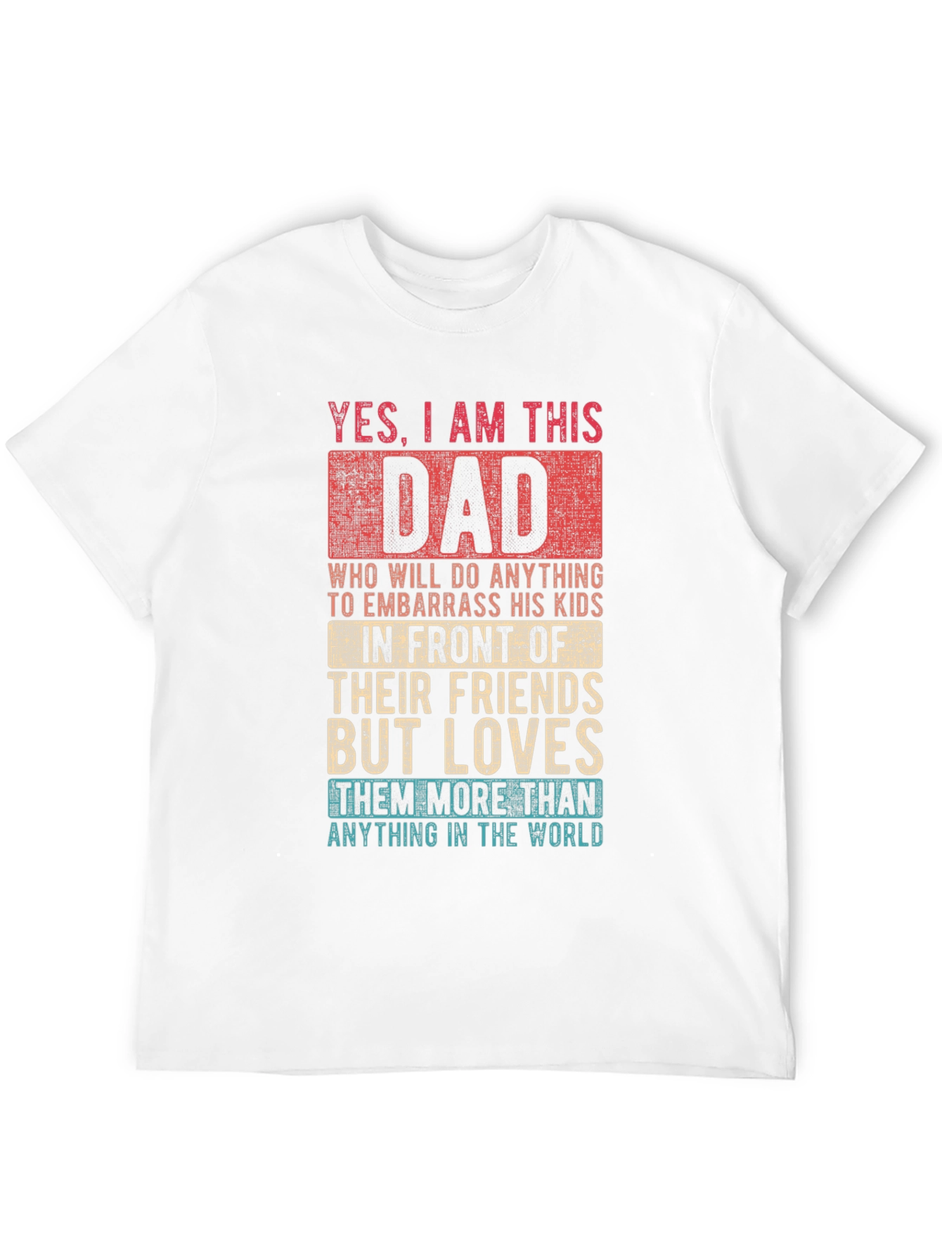 Funny Dad T-Shirt - Embarrassing Dad