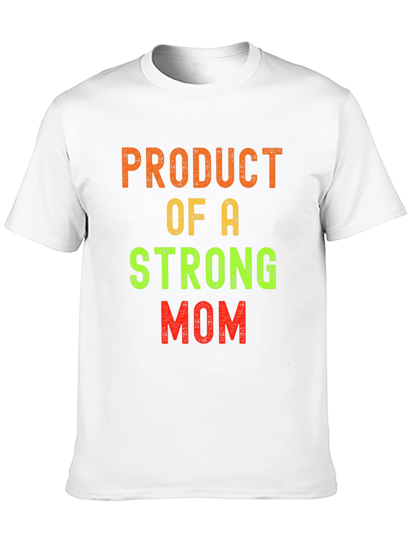 Product of a Strong Mom T-Shirt