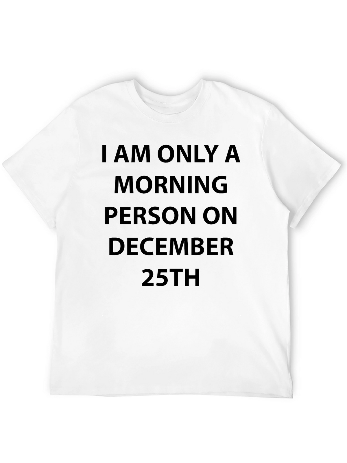 December 25th Morning Person Graphic Tee