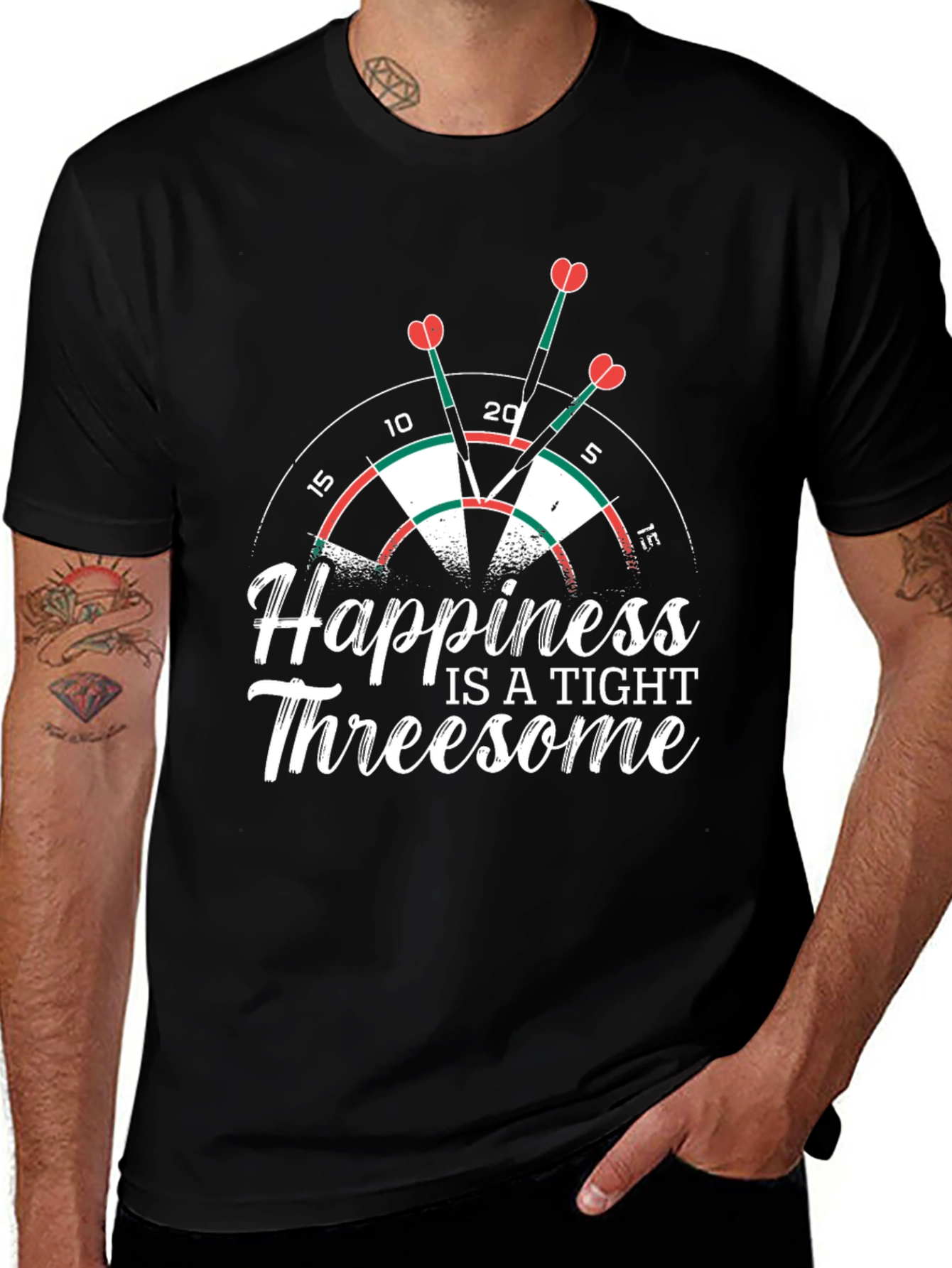 Happiness is a Tight Threesome Dart T-Shirt