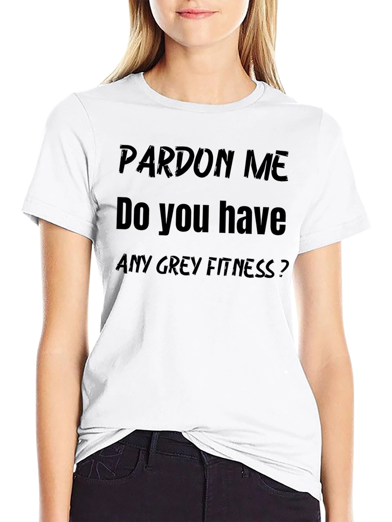 Pardon Me Funny Fitness T-Shirt