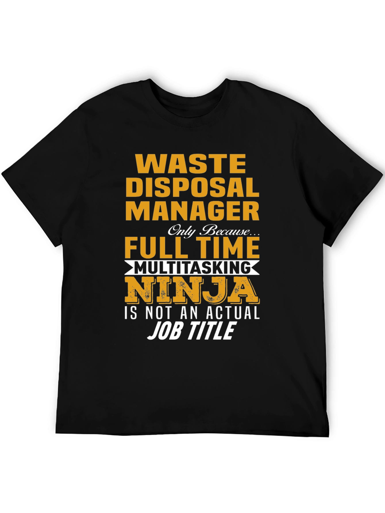 Waste Disposal Manager Ninja T-Shirt