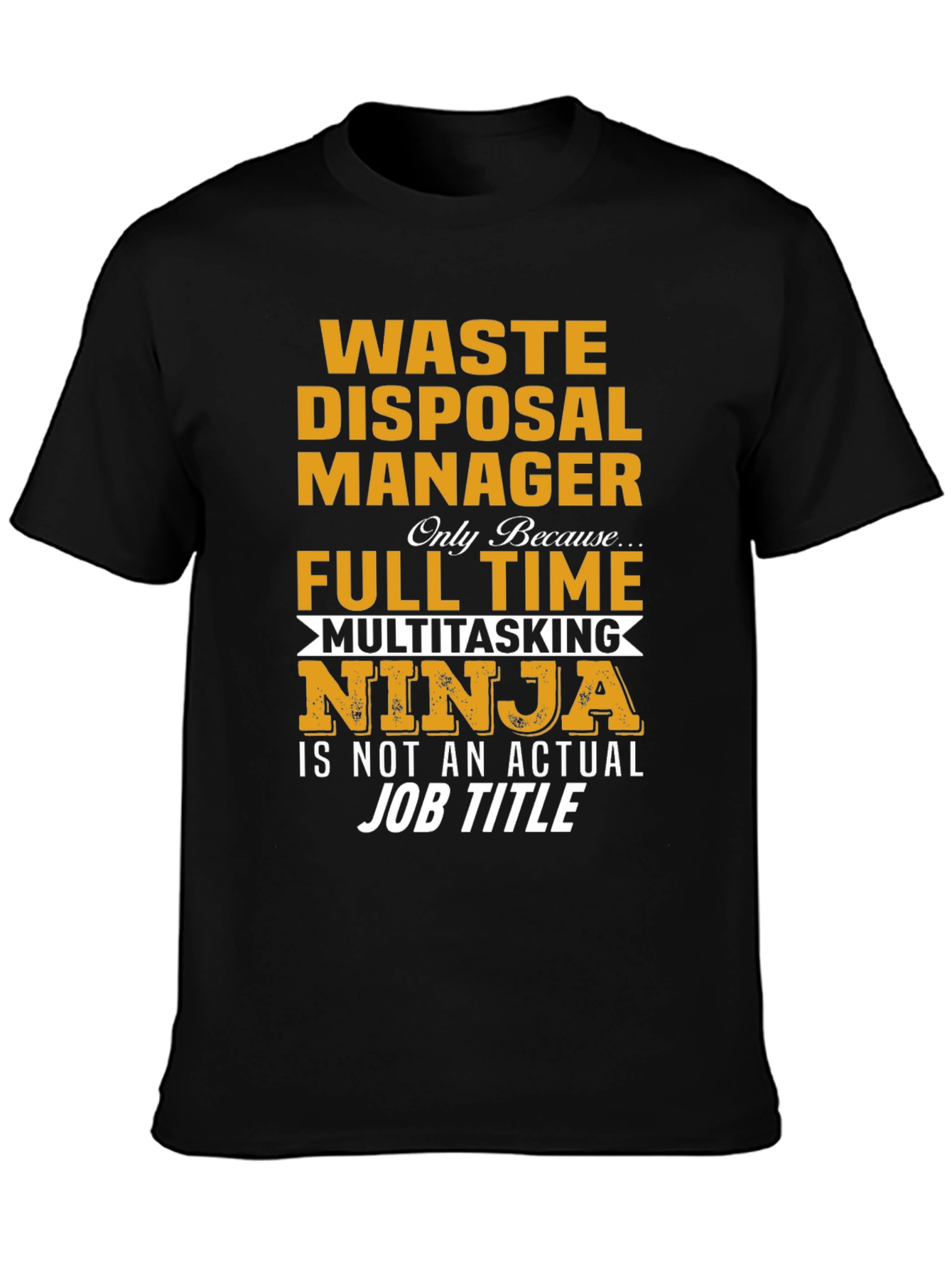 Waste Disposal Manager Ninja T-Shirt