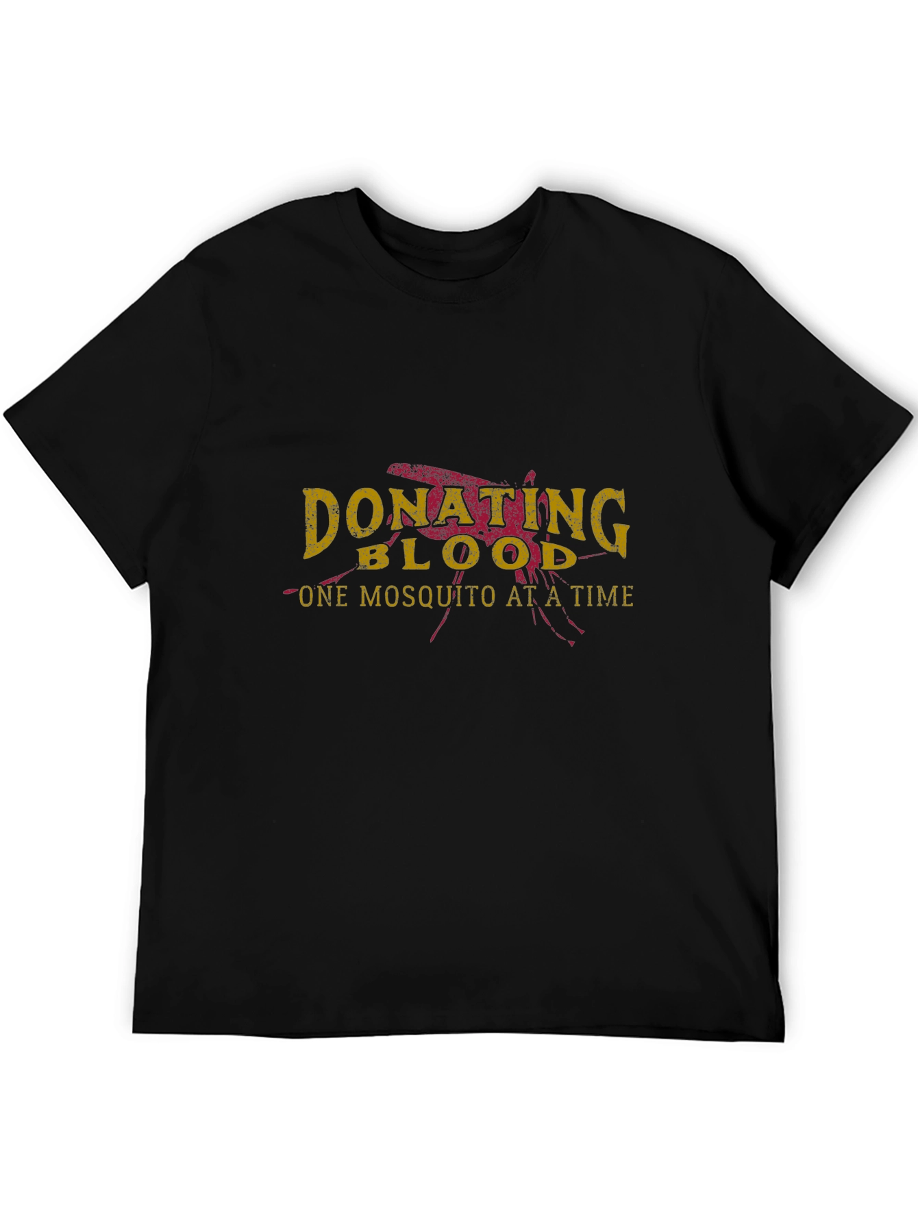 Donate Blood T-Shirt - One Mosquito At A Time