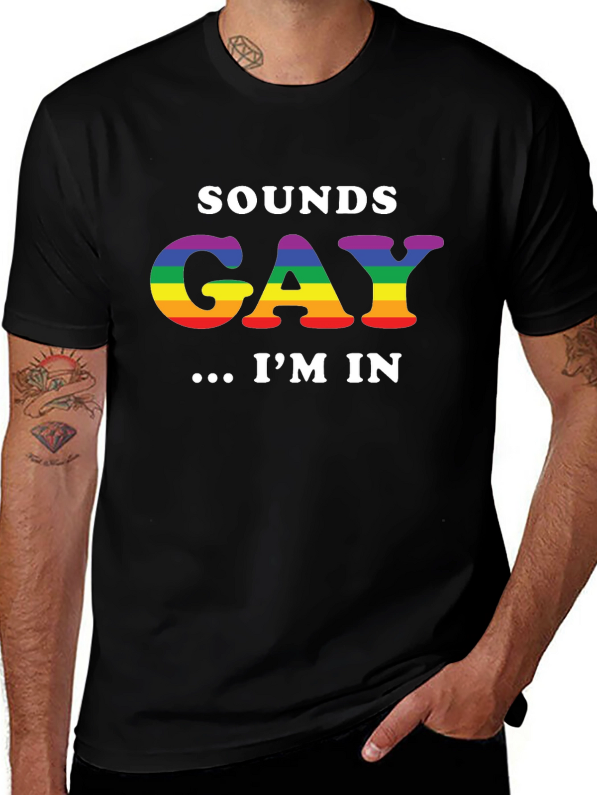 Sounds Gay Im In T-Shirt LGBTQ Pride Rainbow