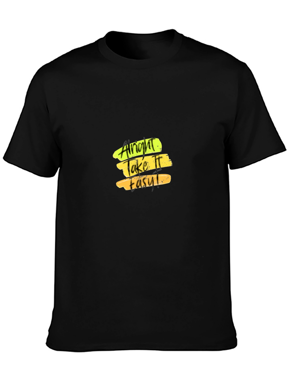 Alright Take It Easy T-Shirt