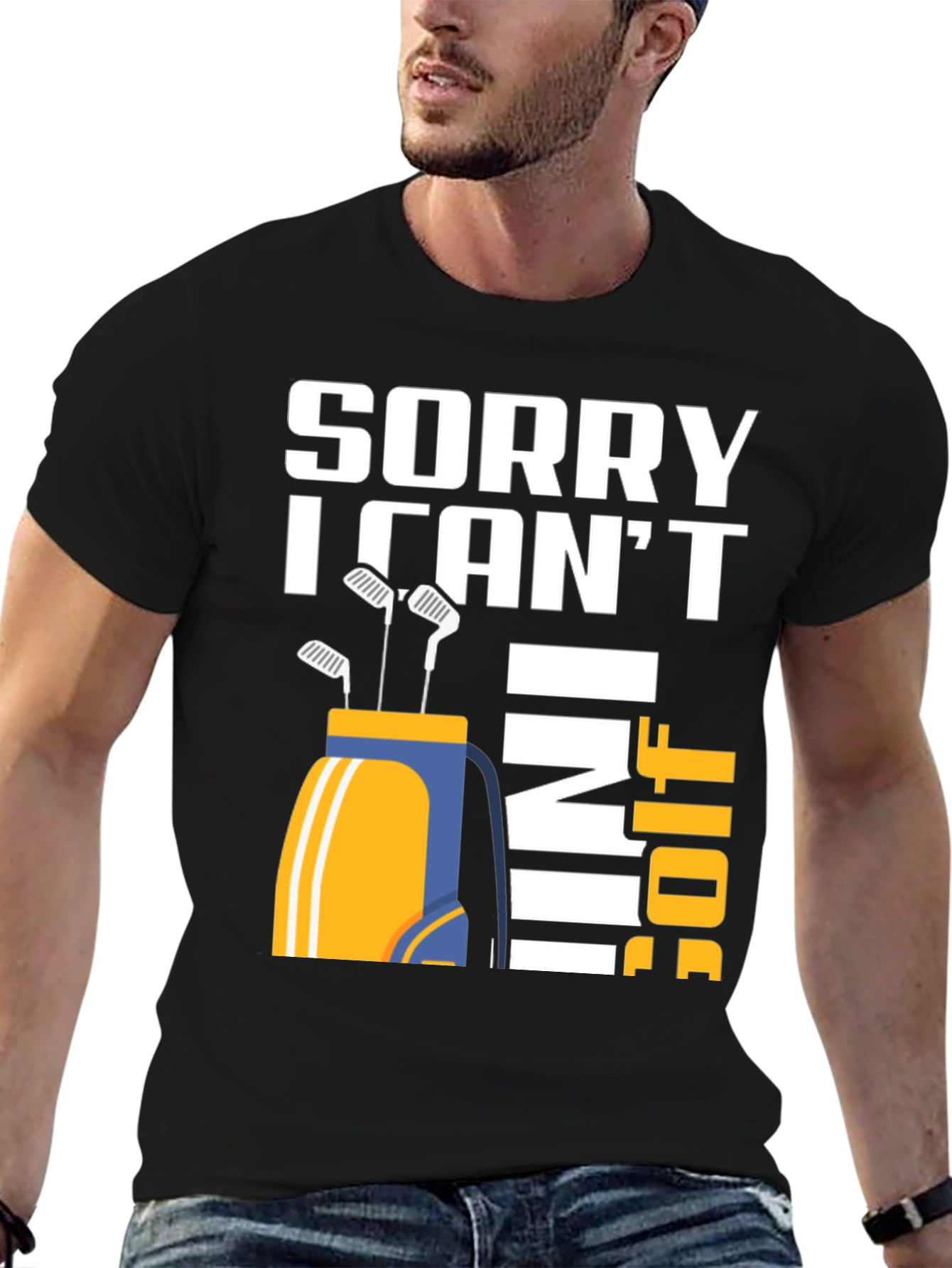 Sorry I Cant I Have Golf T-Shirt