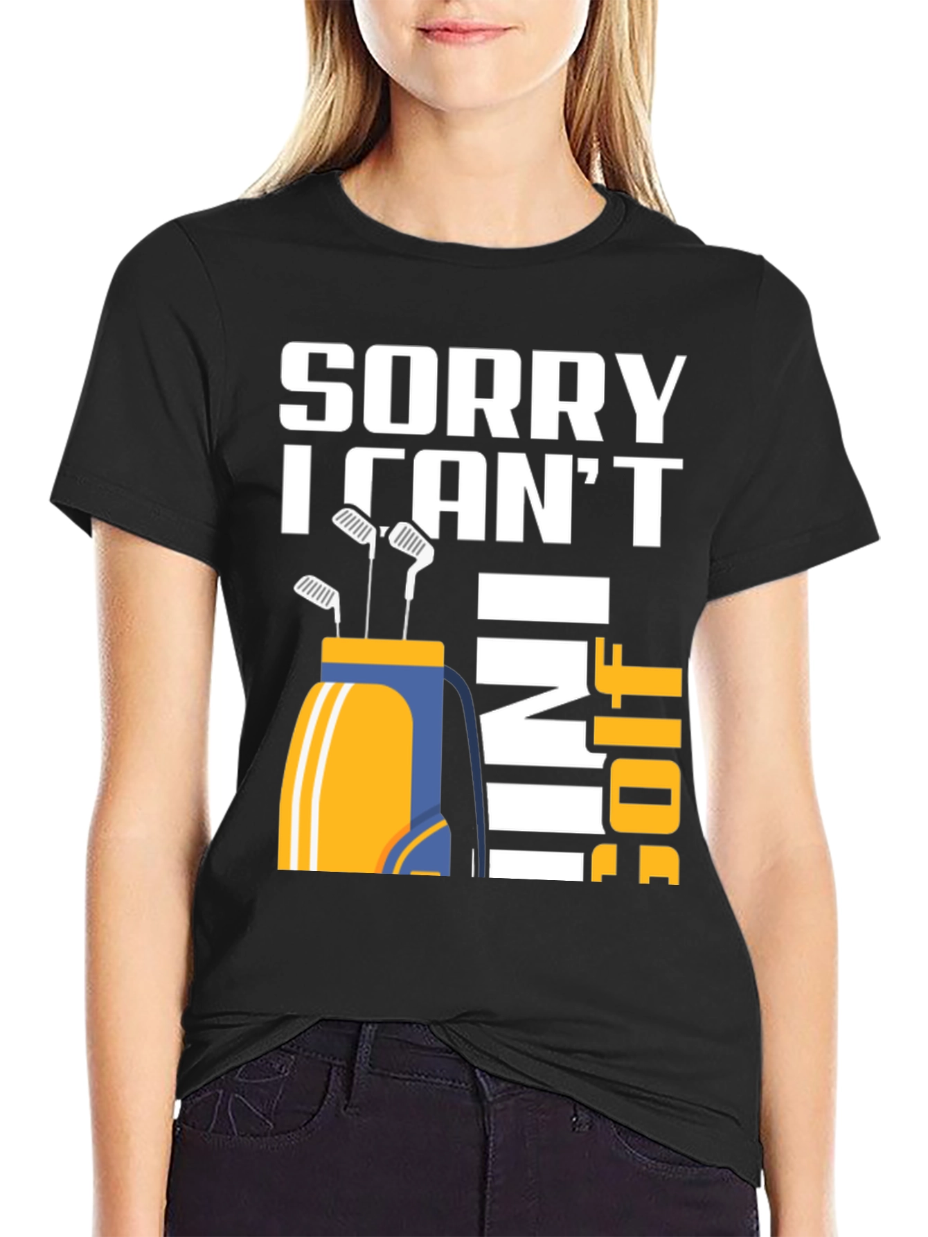 Sorry I Cant I Have Golf T-Shirt