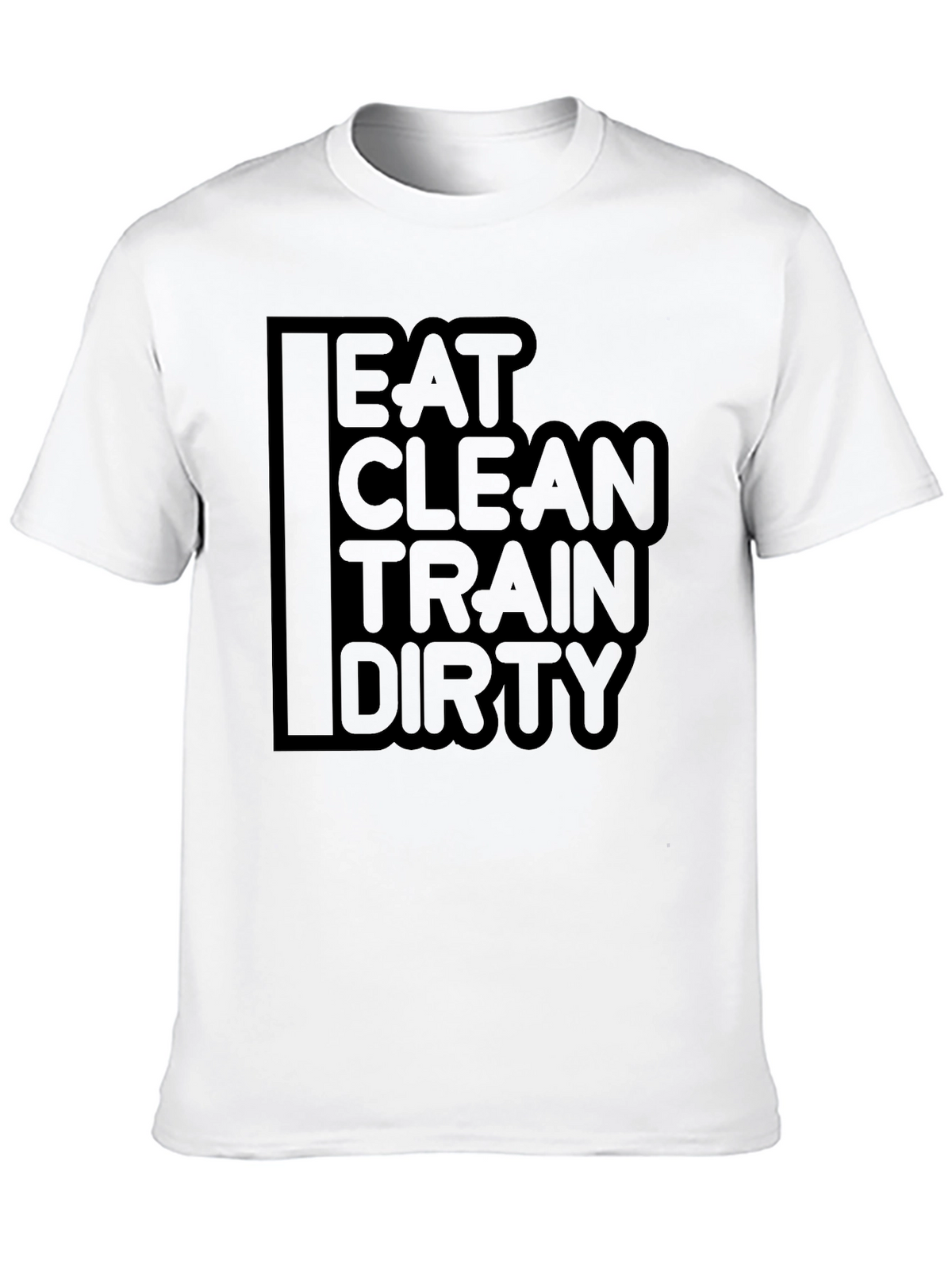Eat Clean Train Dirty Graphic T-Shirt