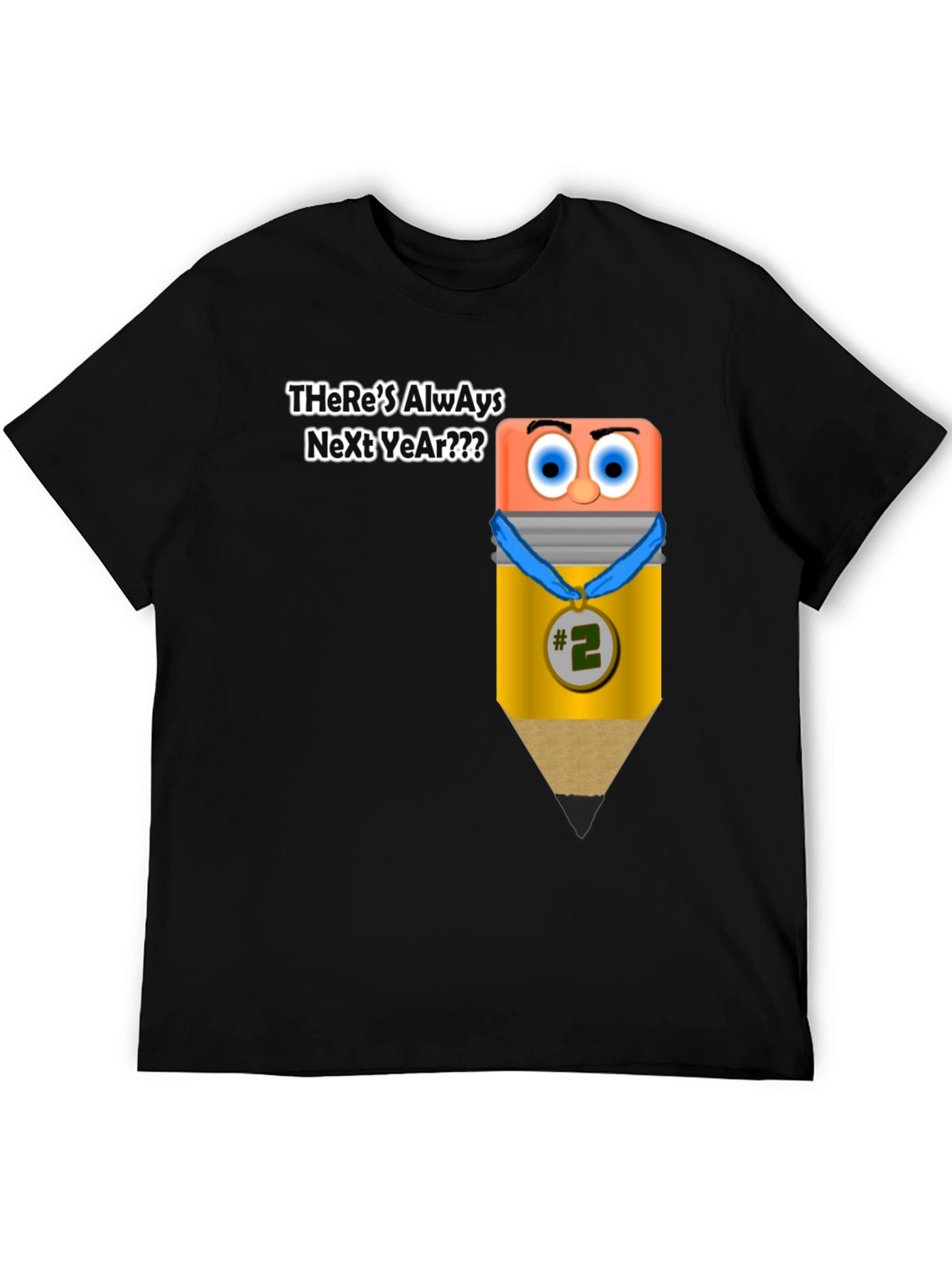 Theres Always Next Year Funny T-Shirt