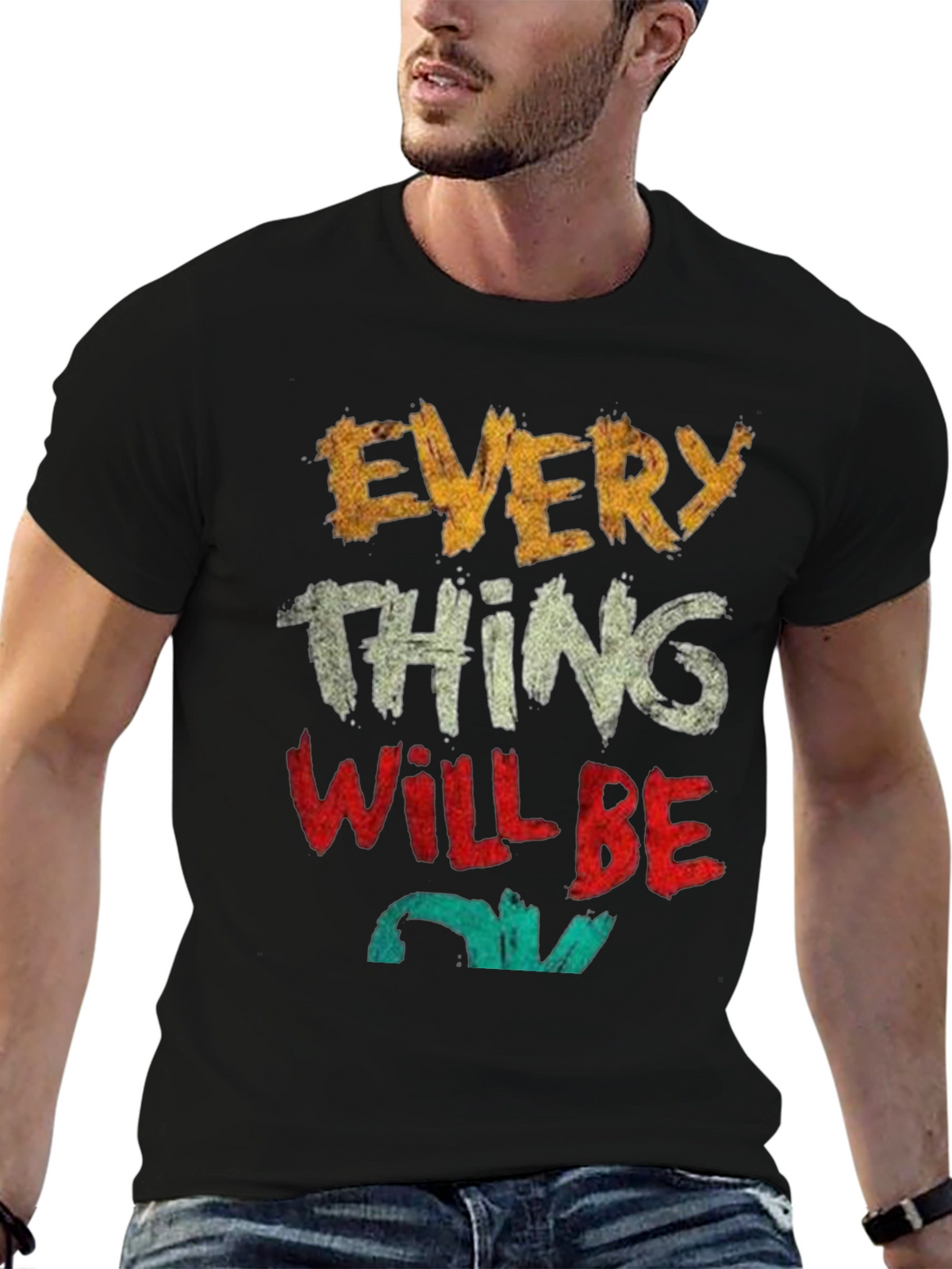 Everything Will Be OK T-Shirt
