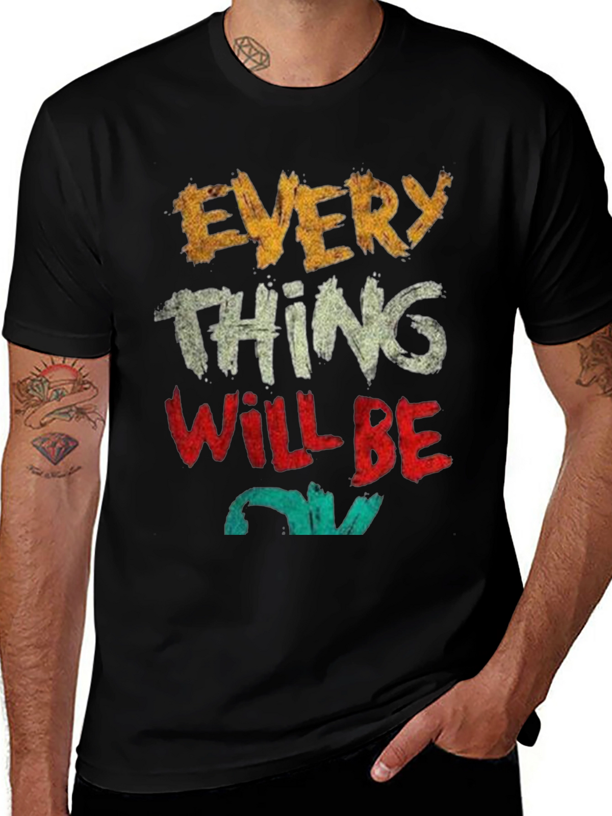 Everything Will Be OK T-Shirt