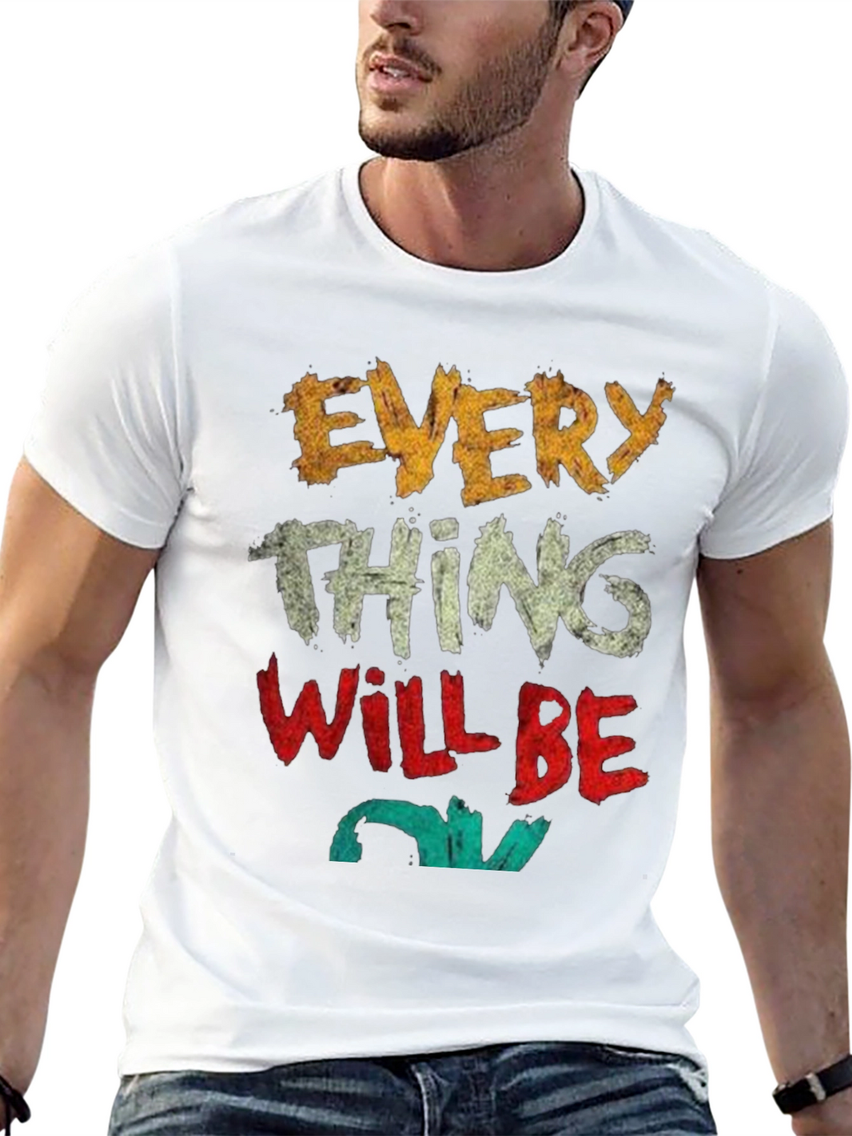 Everything Will Be OK T-Shirt