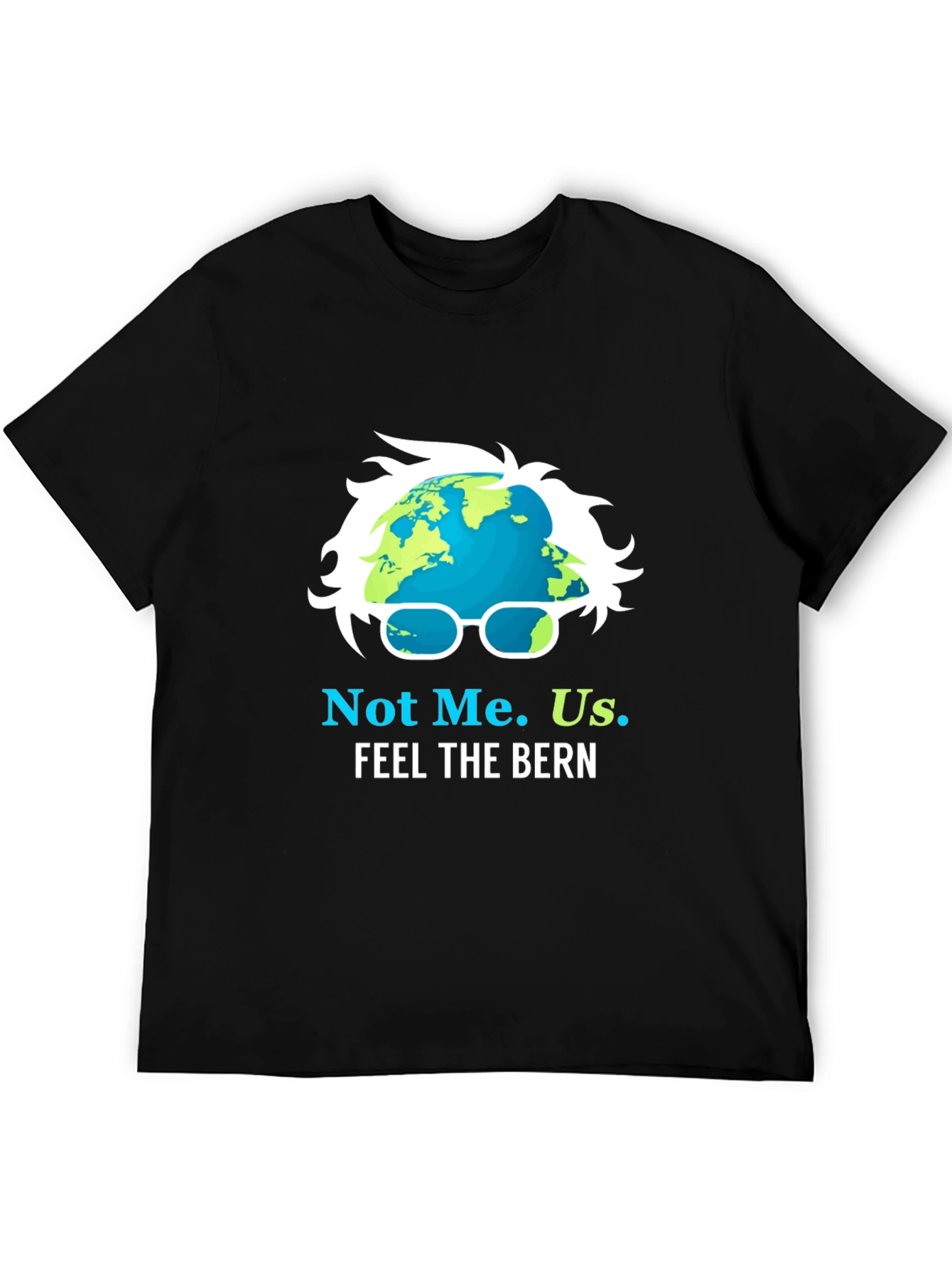 Not Me. Us. Feel the Bern T-Shirt