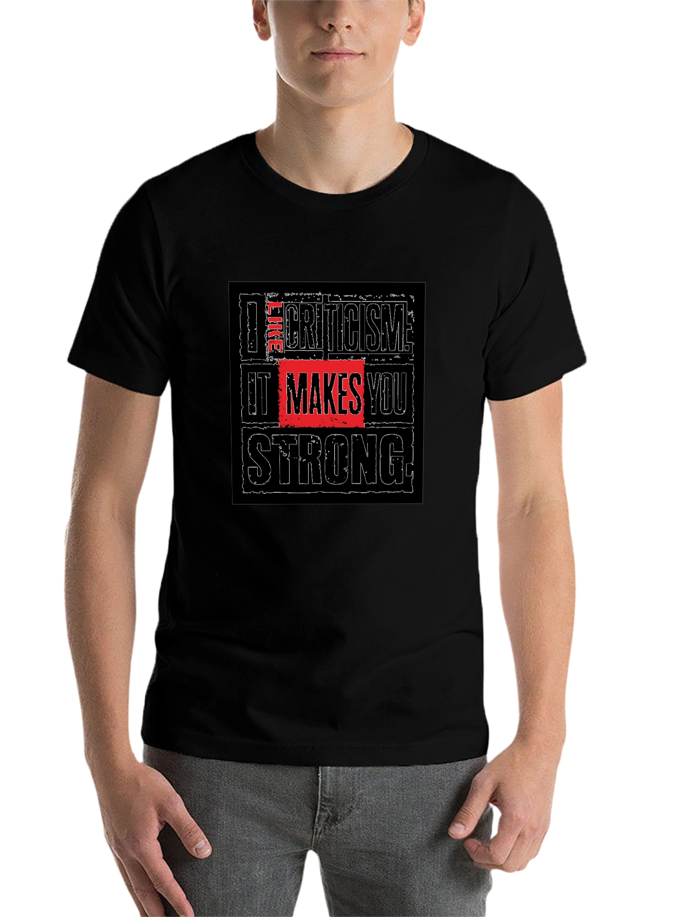 Criticism Makes You Strong Black T-Shirt