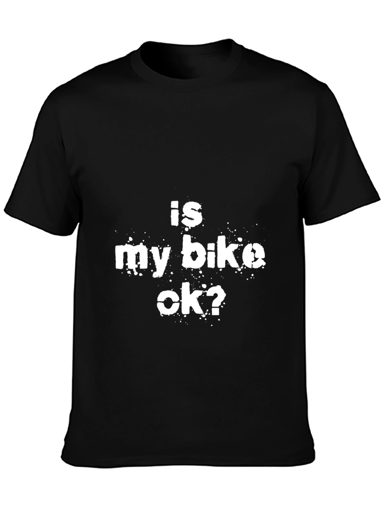 Is My Bike OK? Graphic Tee