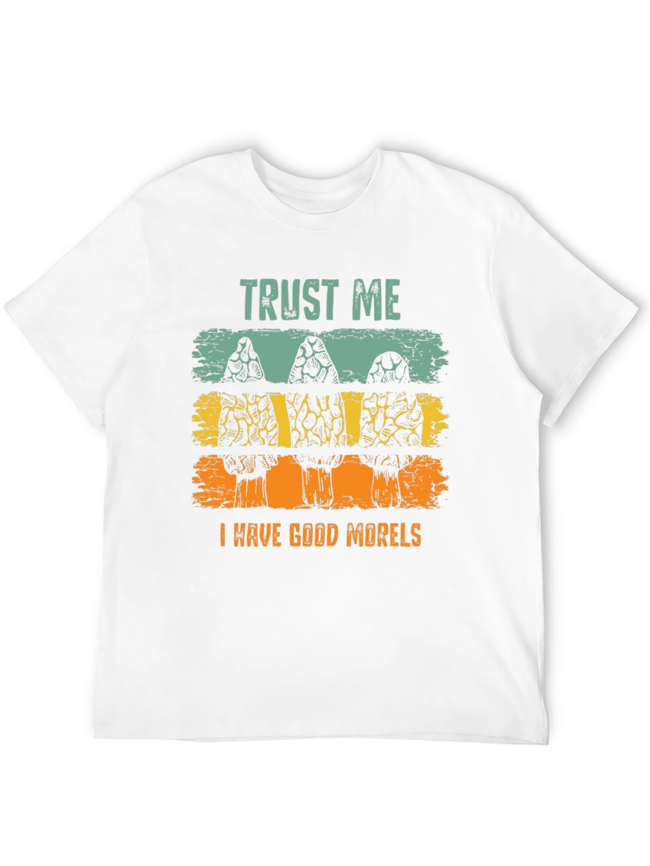Trust Me Good Morels T-Shirt