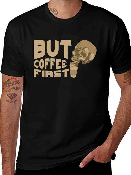 But Coffee First Skull Graphic T-Shirt