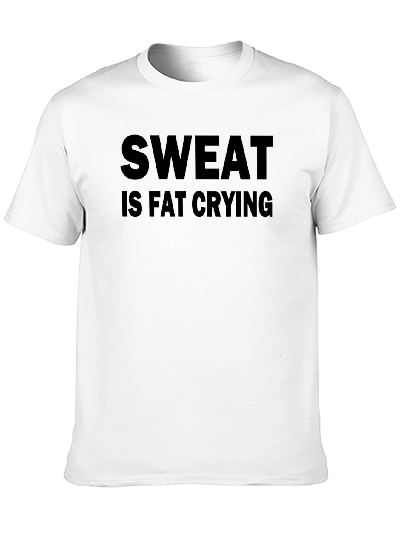 Sweat is Fat Crying Black Graphic Tee
