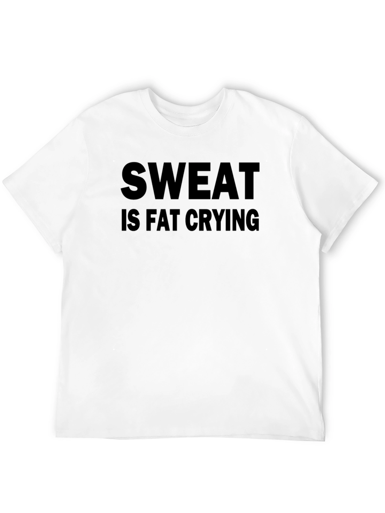 Sweat is Fat Crying Black Graphic Tee