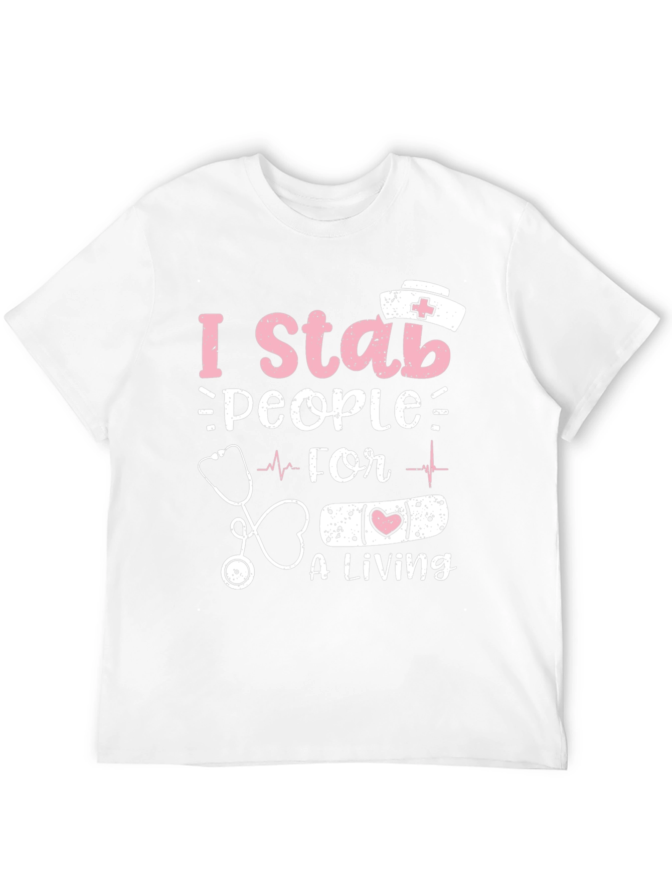 I Stab People For A Living Nurse T-Shirt
