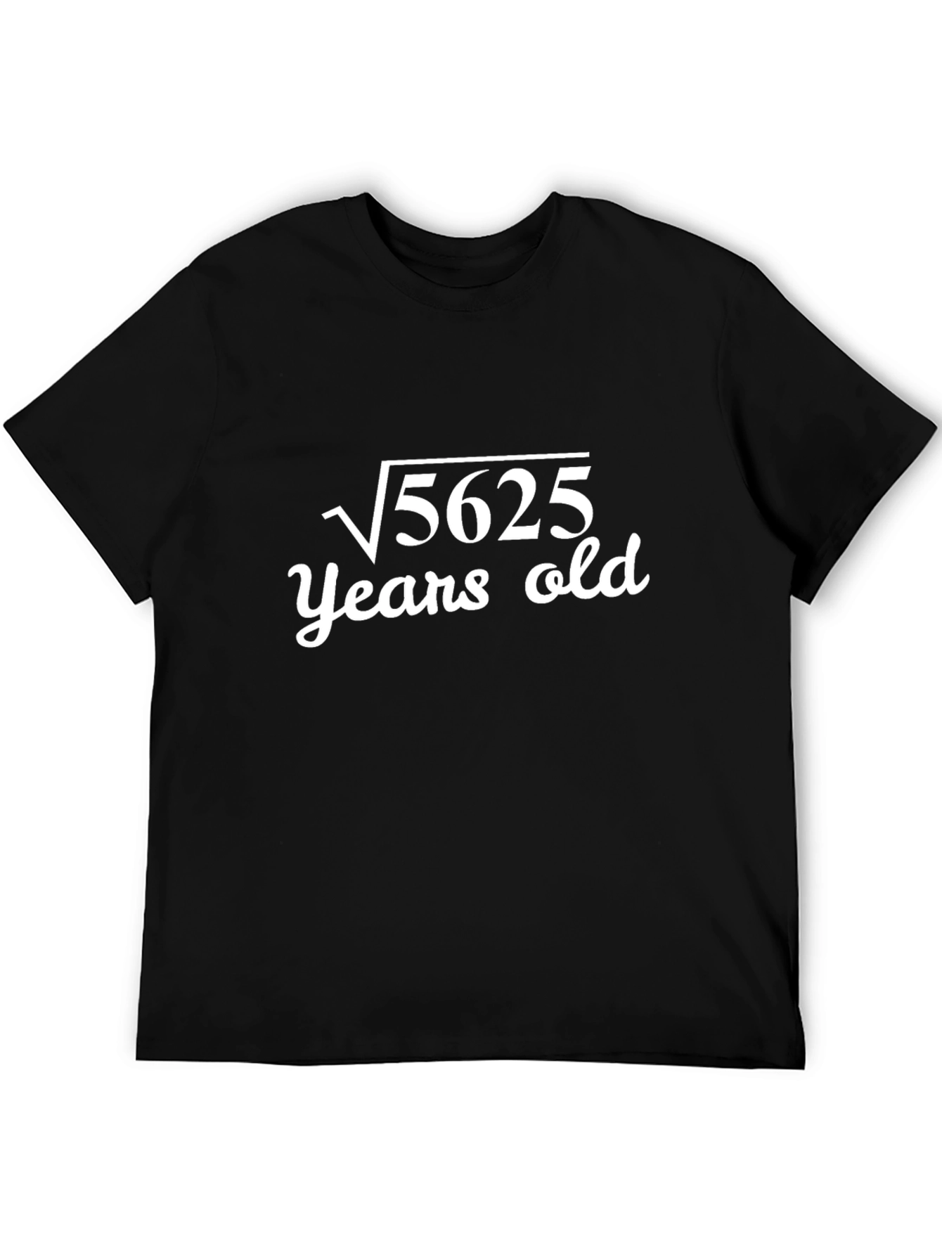 Square Root 5625 Years Old Graphic Tee