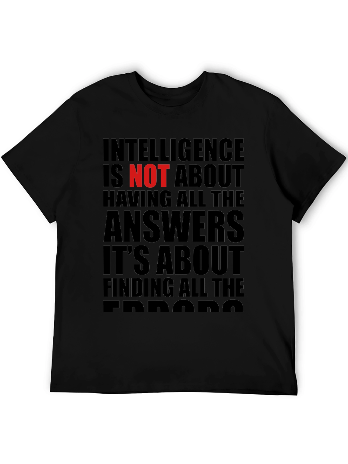 Intelligence is NOT About Answers T-Shirt