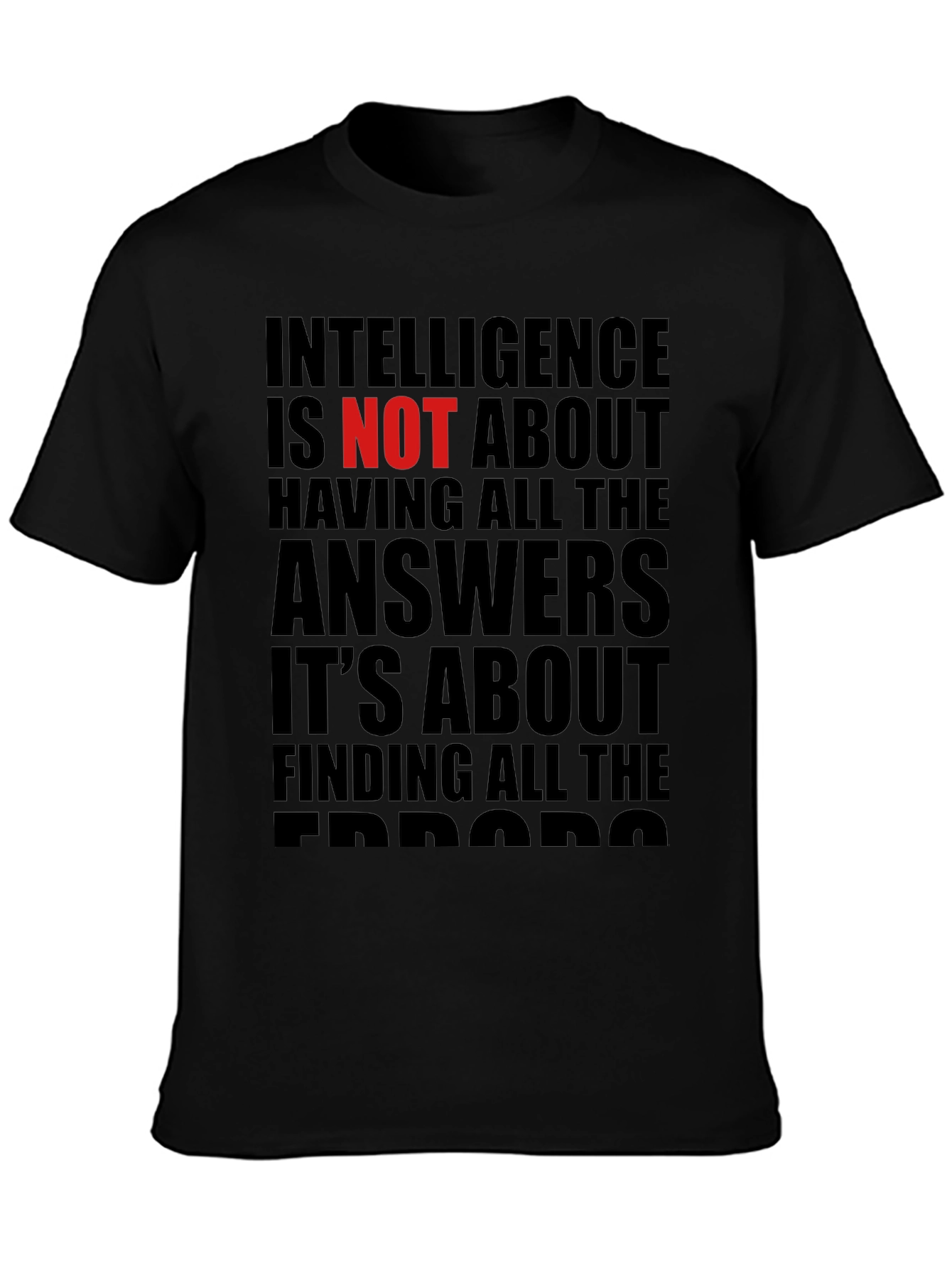 Intelligence is NOT About Answers T-Shirt